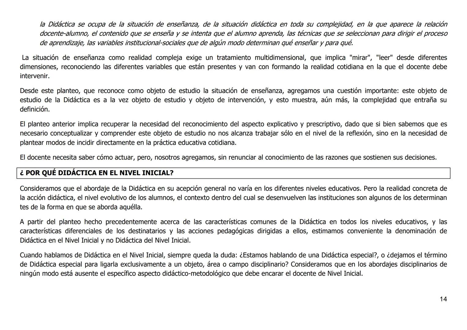 Didáctica General
Lic. y Prof. Sena Mariana
CARACTERIZACIÓN DE LA DIDÁCTICA
Estado actual de la situación
No existe hoy una definición única