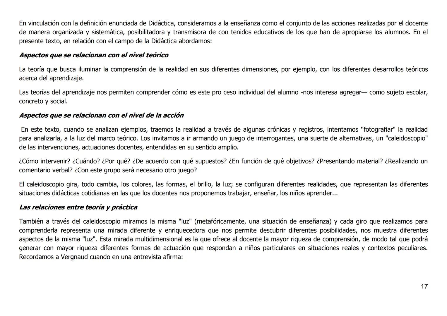 Didáctica General
Lic. y Prof. Sena Mariana
CARACTERIZACIÓN DE LA DIDÁCTICA
Estado actual de la situación
No existe hoy una definición única