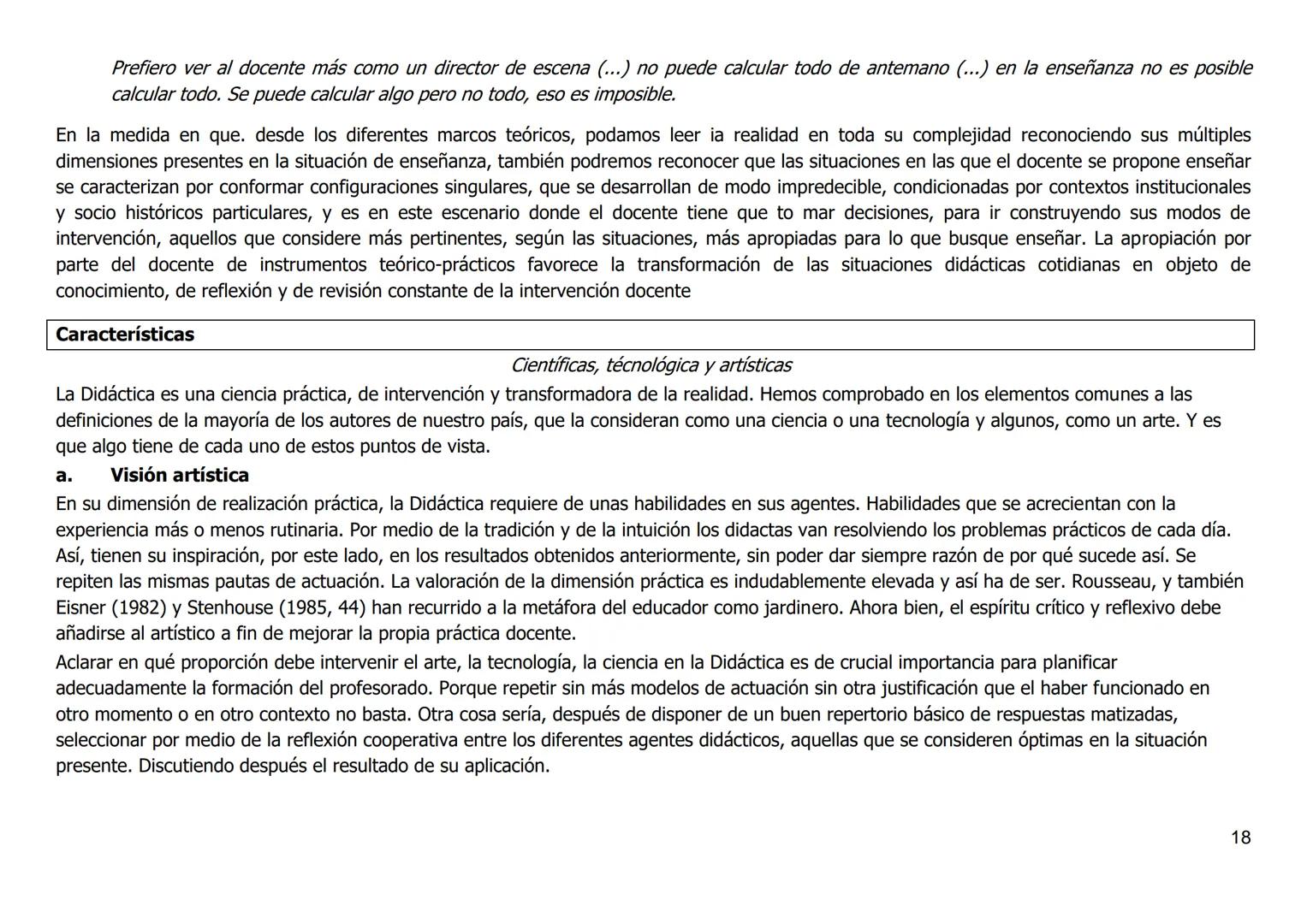 Didáctica General
Lic. y Prof. Sena Mariana
CARACTERIZACIÓN DE LA DIDÁCTICA
Estado actual de la situación
No existe hoy una definición única