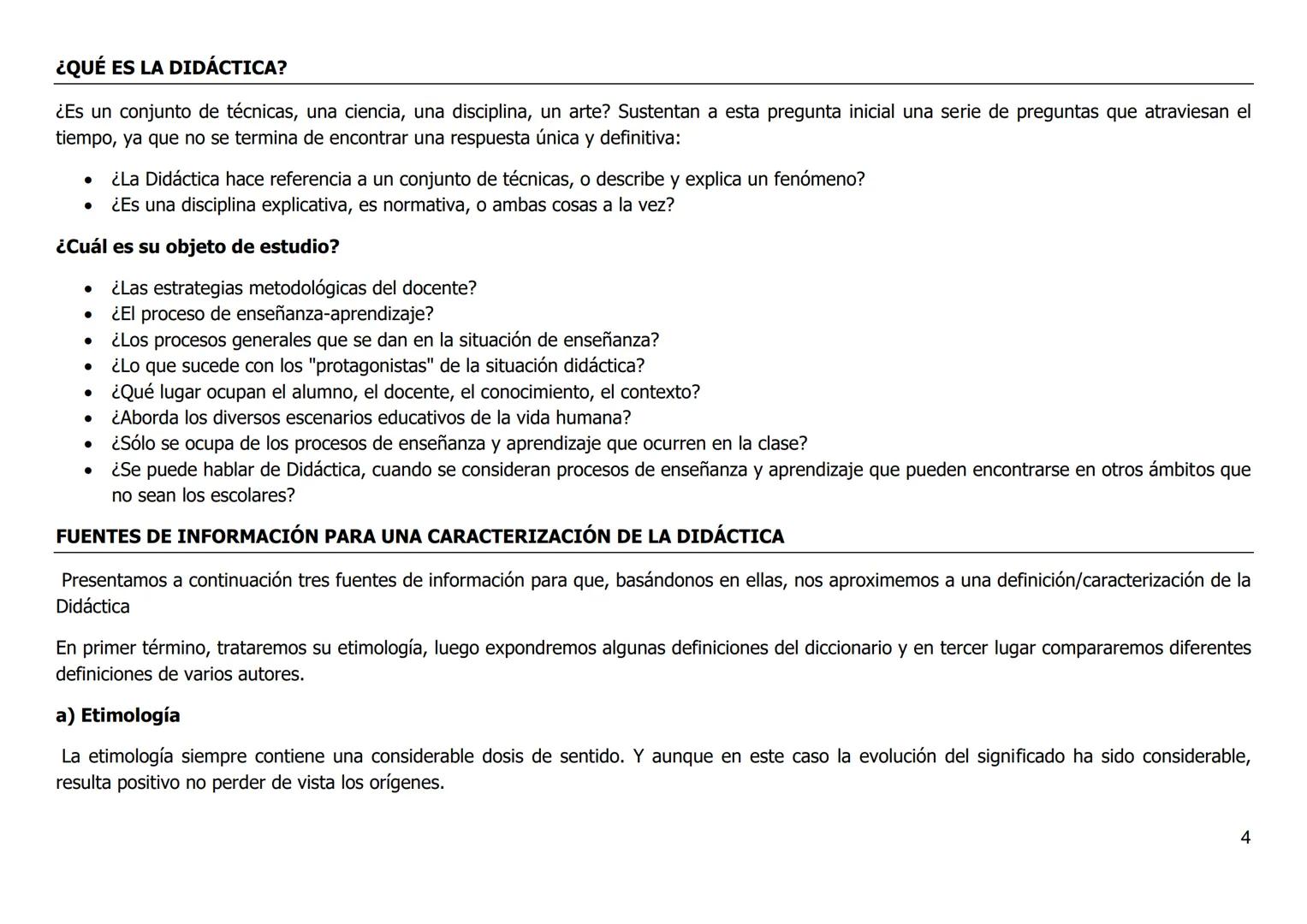 Didáctica General
Lic. y Prof. Sena Mariana
CARACTERIZACIÓN DE LA DIDÁCTICA
Estado actual de la situación
No existe hoy una definición única