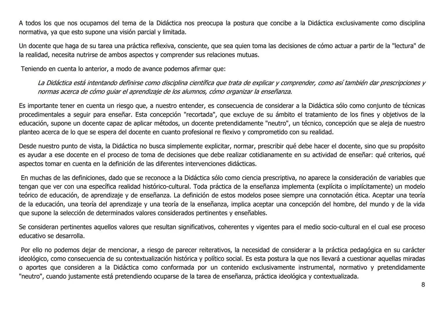 Didáctica General
Lic. y Prof. Sena Mariana
CARACTERIZACIÓN DE LA DIDÁCTICA
Estado actual de la situación
No existe hoy una definición única