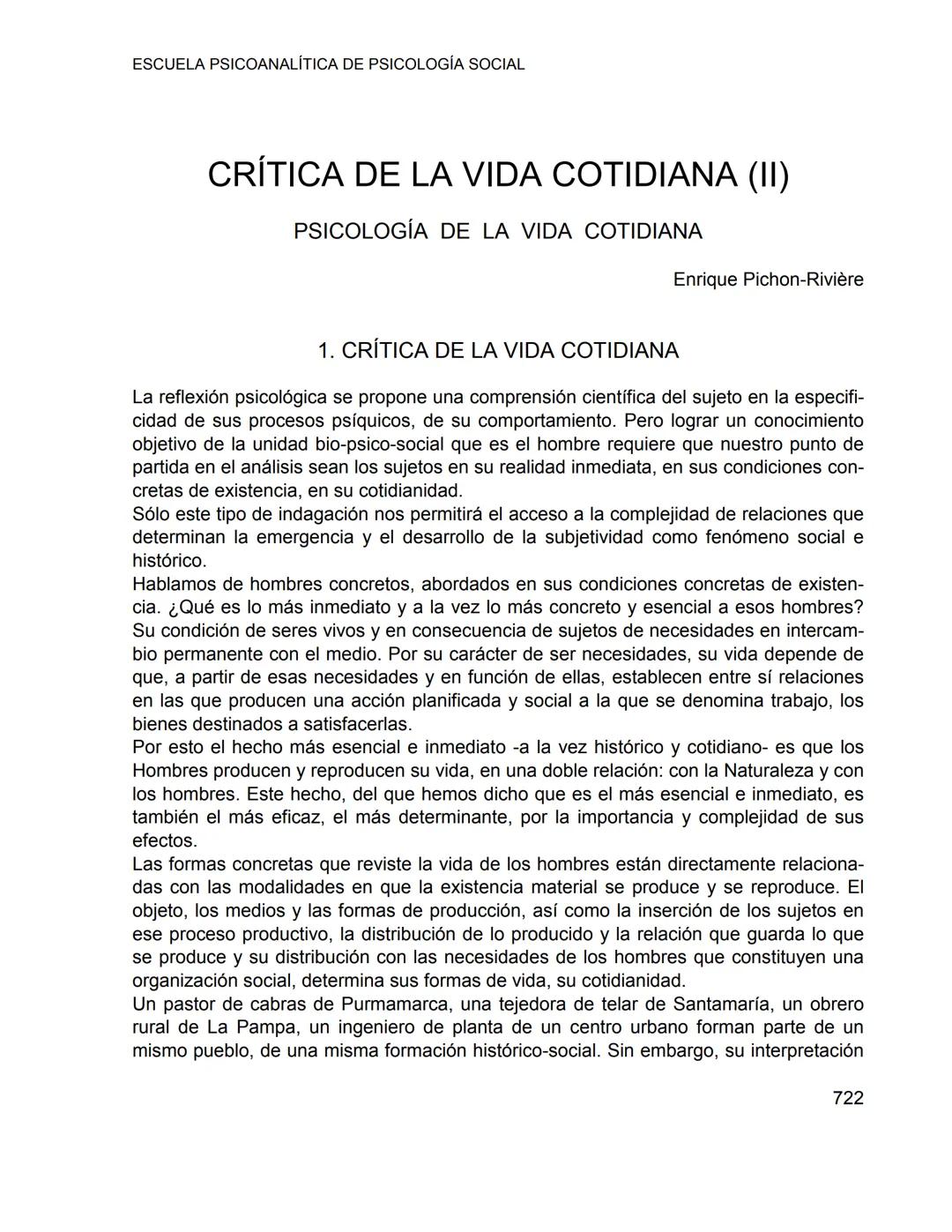 ESCUELA PSICOANALÍTICA DE PSICOLOGÍA SOCIAL
CRÍTICA DE LA VIDA COTIDIANA (II)
PSICOLOGÍA DE LA VIDA COTIDIANA
Enrique Pichon-Rivière
1. CRÍT