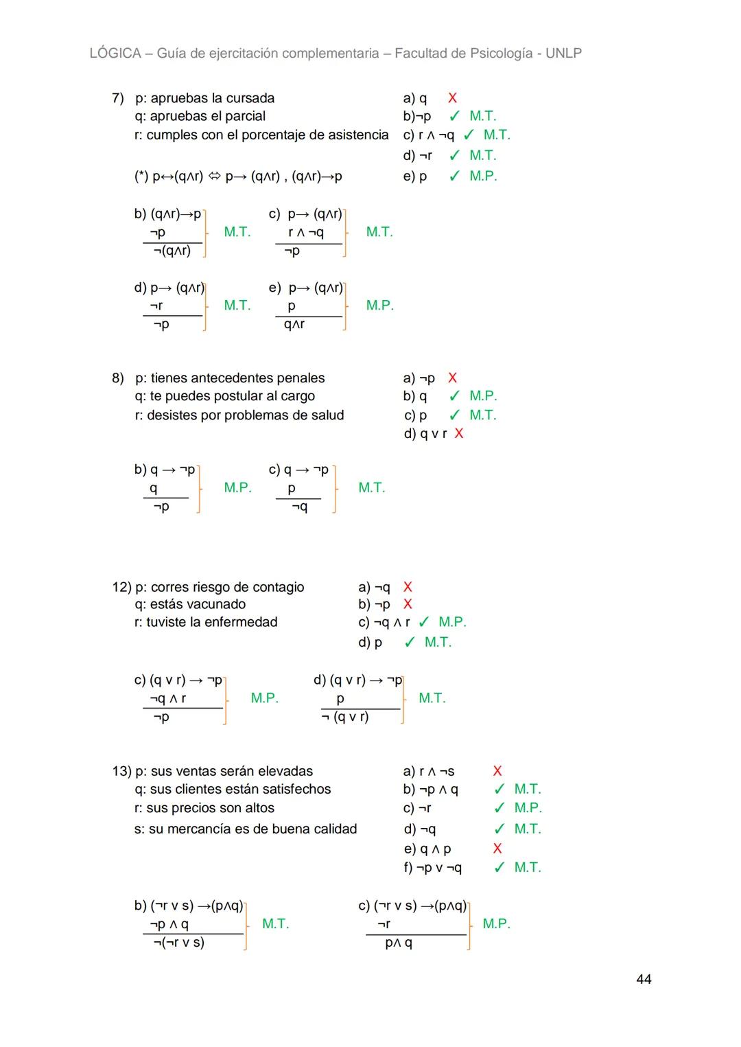 UNIVERSIDAD NACIONAL
POR LA CIENCIA Y POR LA PATRIA
DE LA
UNIVERSIDAD
NACIONAL
DE LA PLATA
Lógica
Guía Complementaria de Ejercicios
Autores: