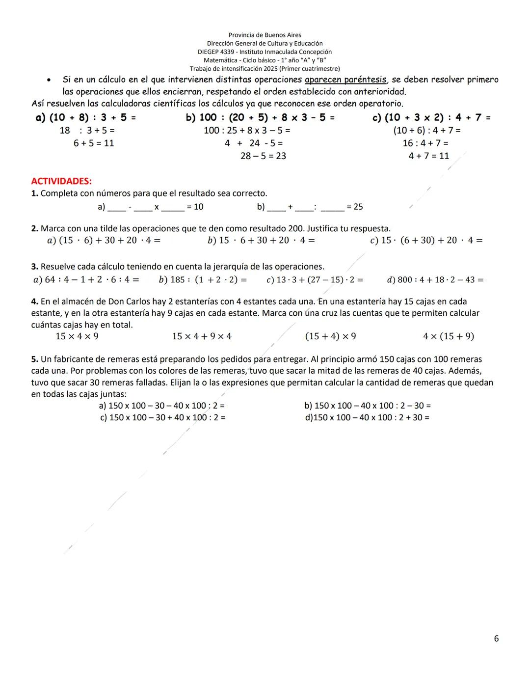 Província de Buenos Aires
Dirección General de Cultura y Educación
DIEGEP 4339- Instituto Inmaculada Concepción
Matemática - Ciclo básico 1º