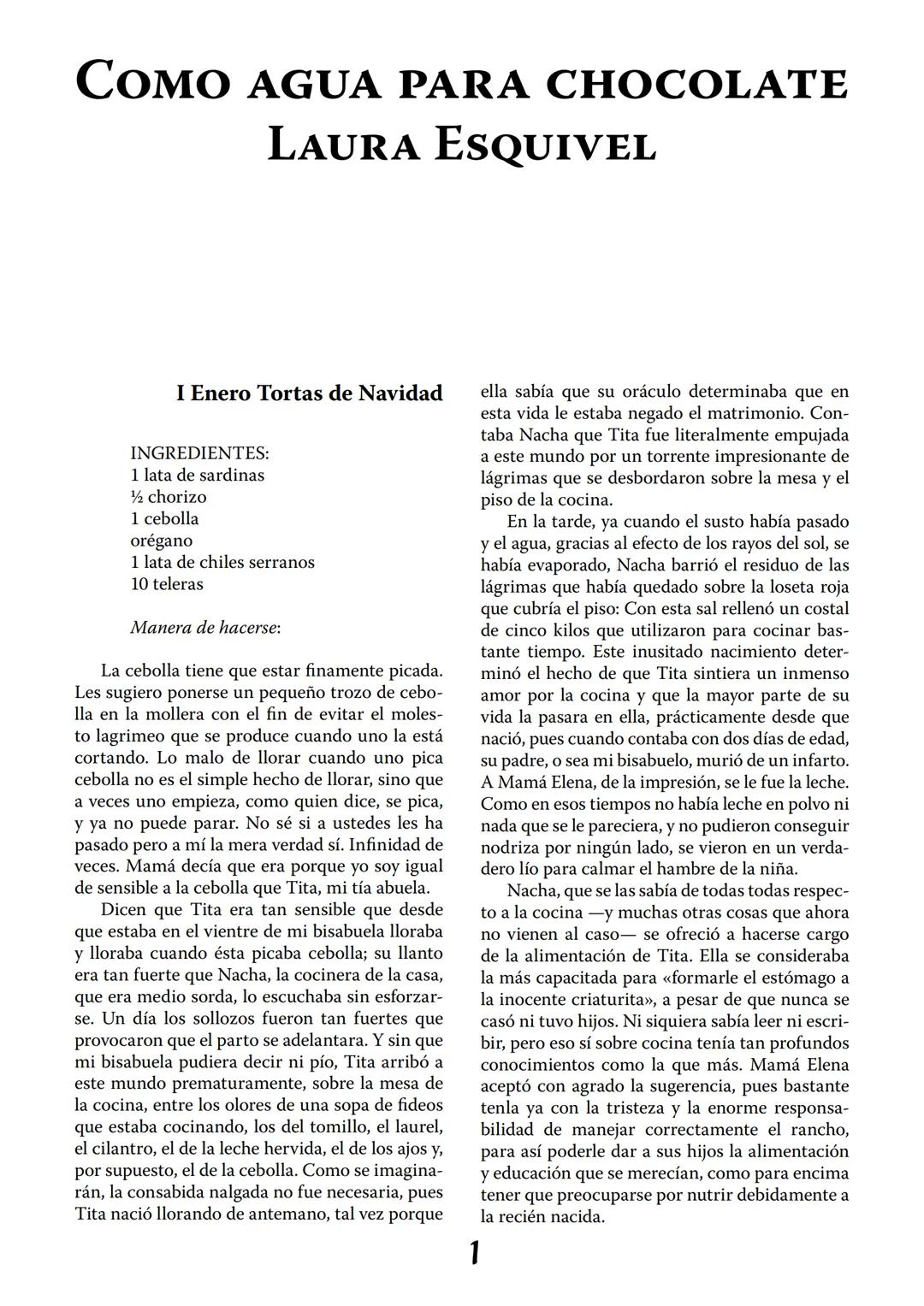 COMO AGUA PARA
CHOCOLATE
LAURA ESQUIVEL
I Enero Tortas de Navidad
INGREDIENTES:
1 lata de sardinas
1½ chorizo
1 cebolla
orégano
1 lata de ch