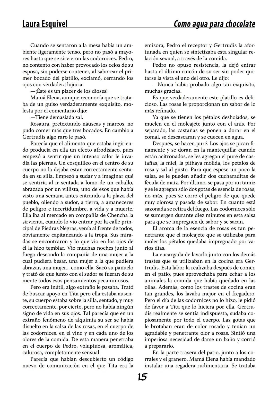COMO AGUA PARA
CHOCOLATE
LAURA ESQUIVEL
I Enero Tortas de Navidad
INGREDIENTES:
1 lata de sardinas
1½ chorizo
1 cebolla
orégano
1 lata de ch
