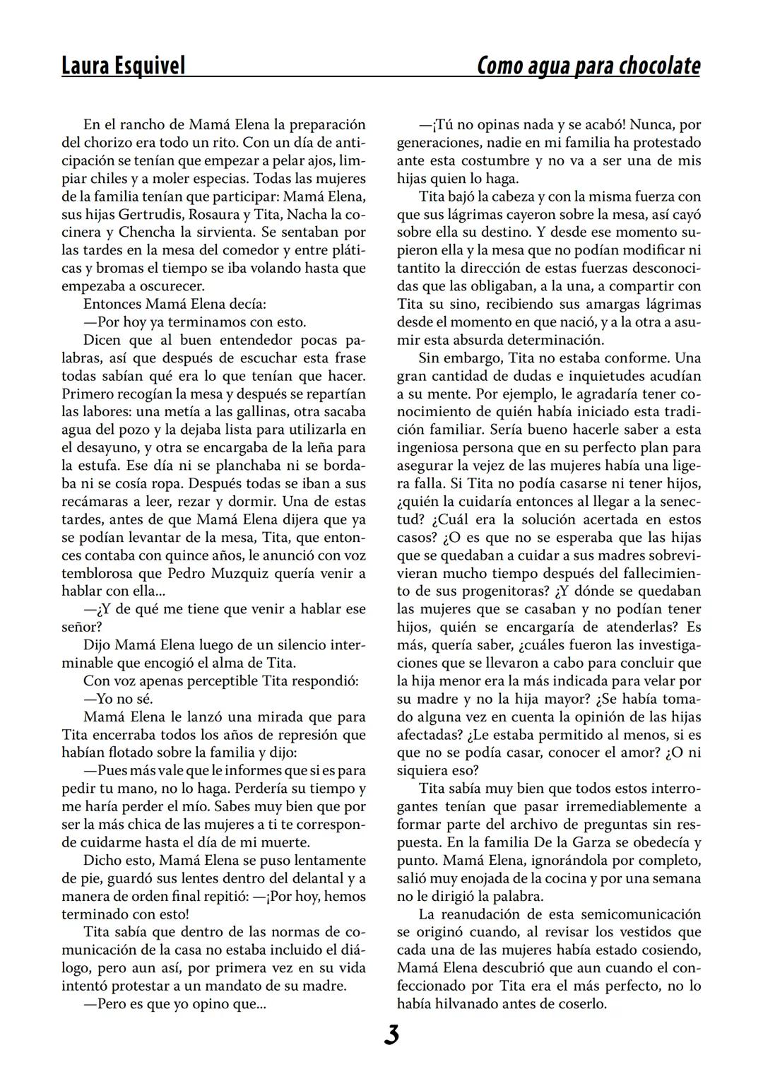 COMO AGUA PARA
CHOCOLATE
LAURA ESQUIVEL
I Enero Tortas de Navidad
INGREDIENTES:
1 lata de sardinas
1½ chorizo
1 cebolla
orégano
1 lata de ch