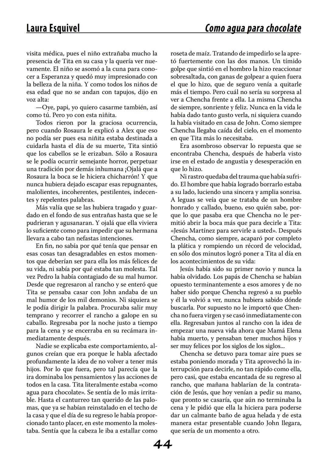 COMO AGUA PARA
CHOCOLATE
LAURA ESQUIVEL
I Enero Tortas de Navidad
INGREDIENTES:
1 lata de sardinas
1½ chorizo
1 cebolla
orégano
1 lata de ch