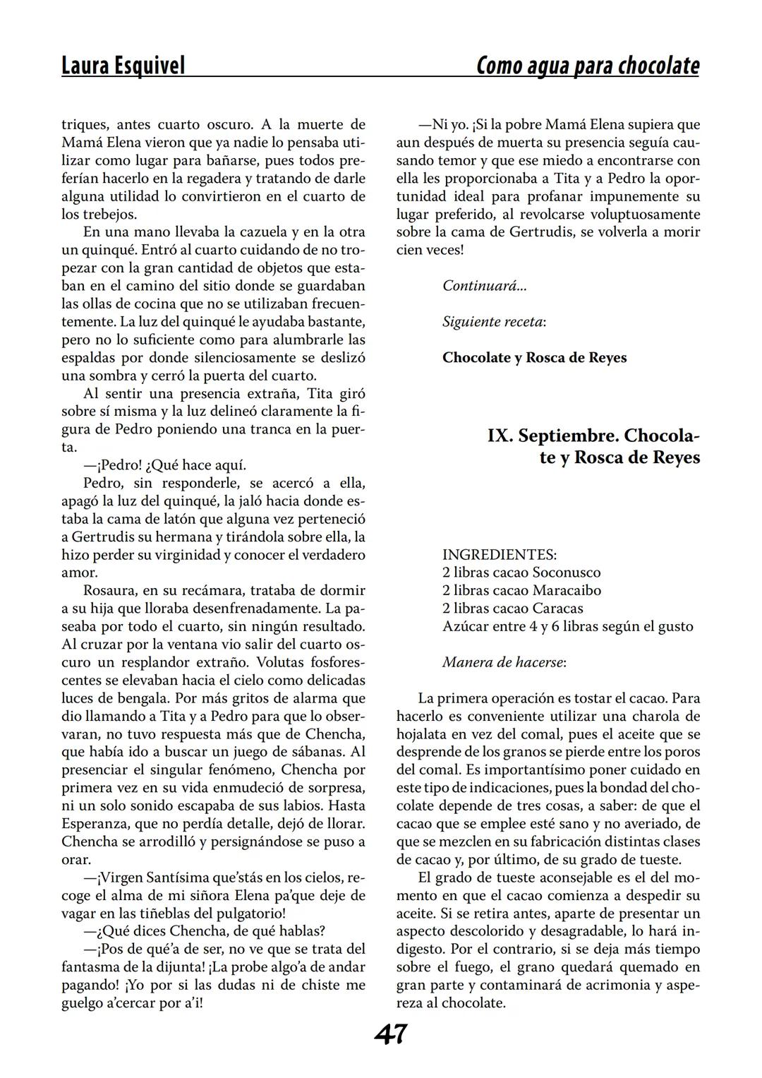 COMO AGUA PARA
CHOCOLATE
LAURA ESQUIVEL
I Enero Tortas de Navidad
INGREDIENTES:
1 lata de sardinas
1½ chorizo
1 cebolla
orégano
1 lata de ch