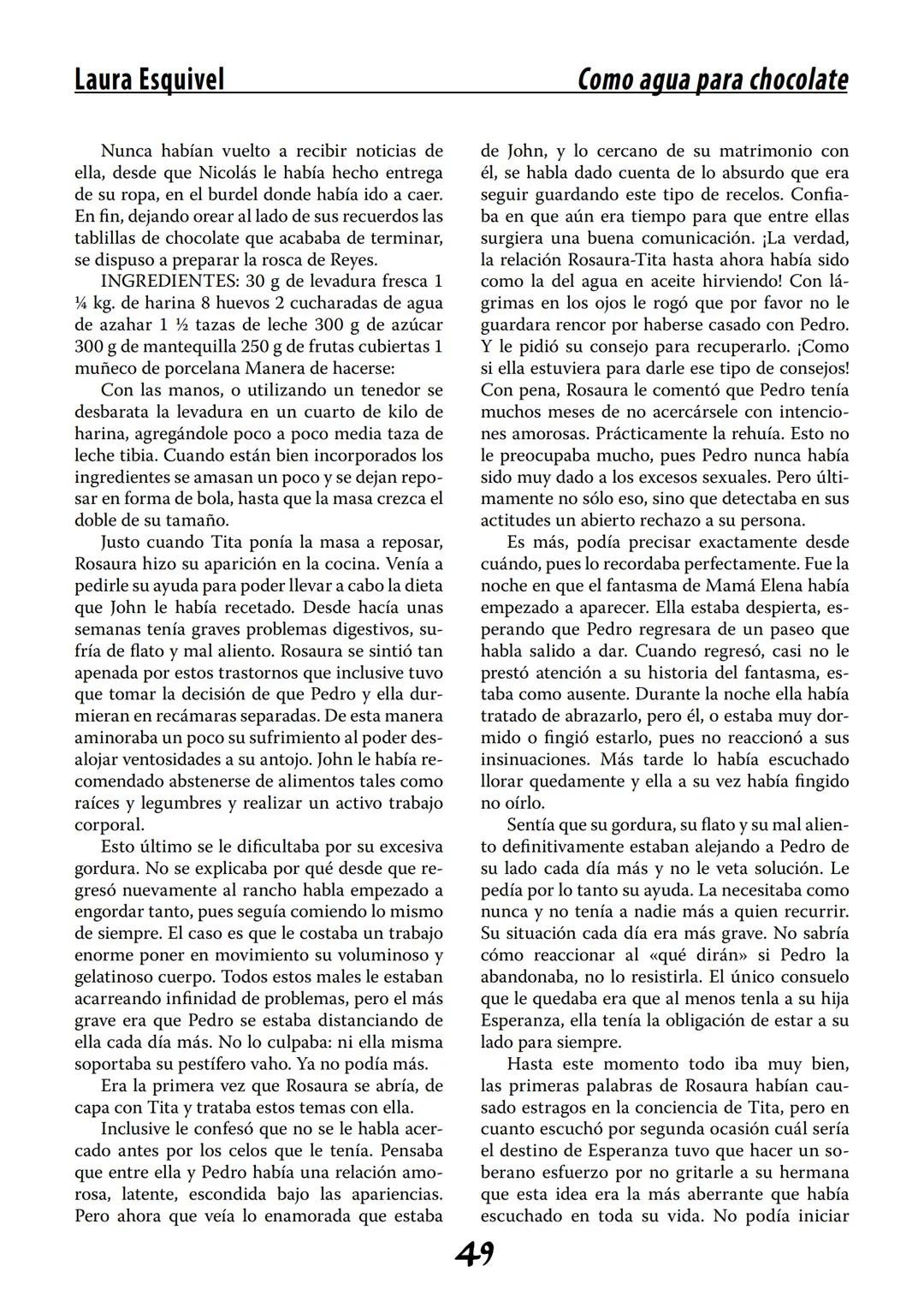 COMO AGUA PARA
CHOCOLATE
LAURA ESQUIVEL
I Enero Tortas de Navidad
INGREDIENTES:
1 lata de sardinas
1½ chorizo
1 cebolla
orégano
1 lata de ch