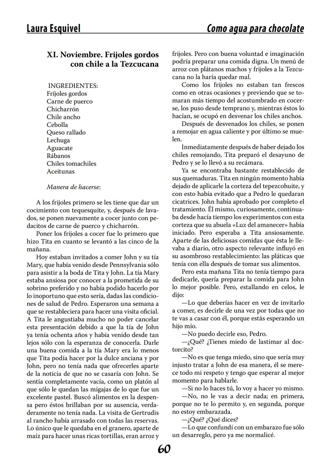COMO AGUA PARA
CHOCOLATE
LAURA ESQUIVEL
I Enero Tortas de Navidad
INGREDIENTES:
1 lata de sardinas
1½ chorizo
1 cebolla
orégano
1 lata de ch