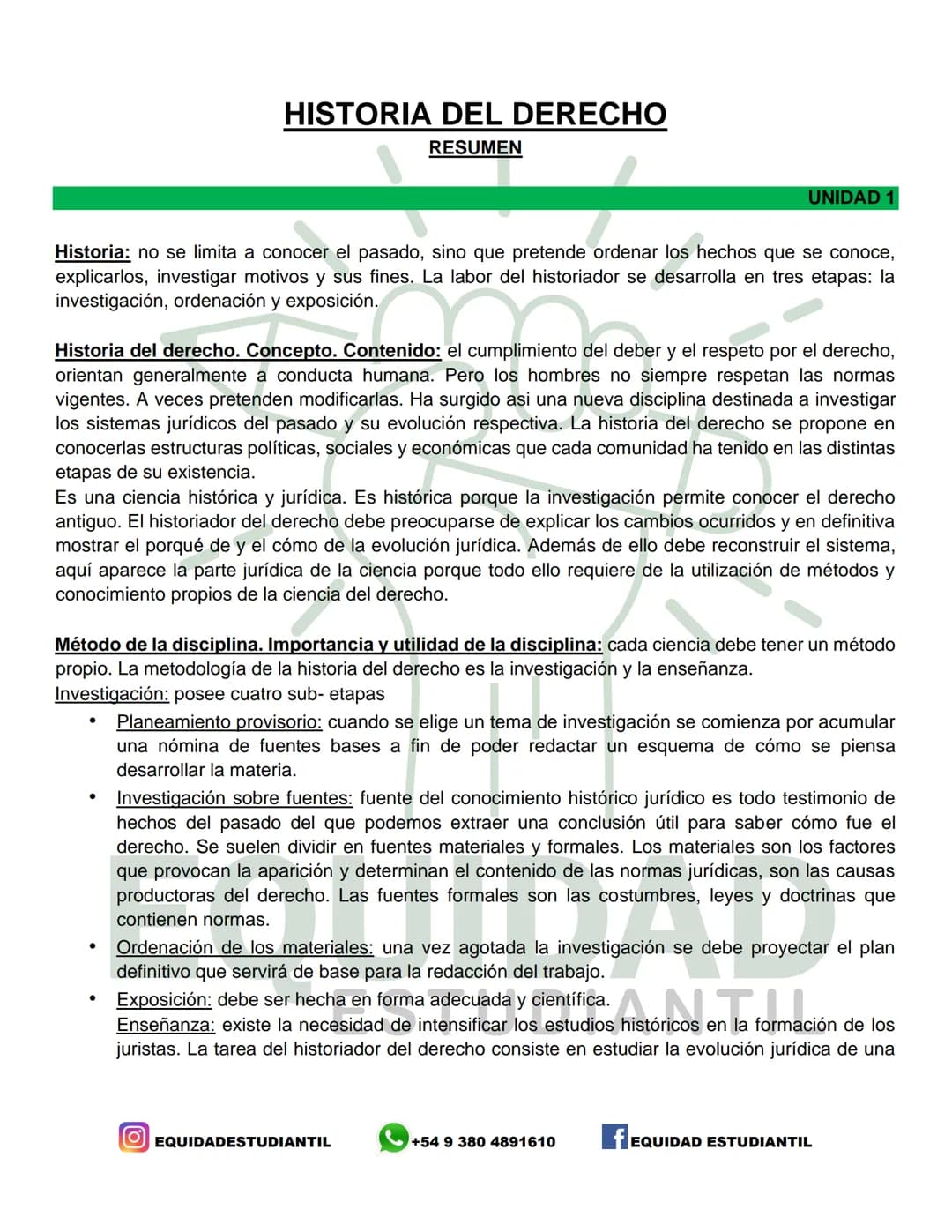 HISTORIA DEL DERECHO
RESUMEN
UNIDAD 1
Historia: no se limita a conocer el pasado, sino que pretende ordenar los hechos que se conoce,
explic