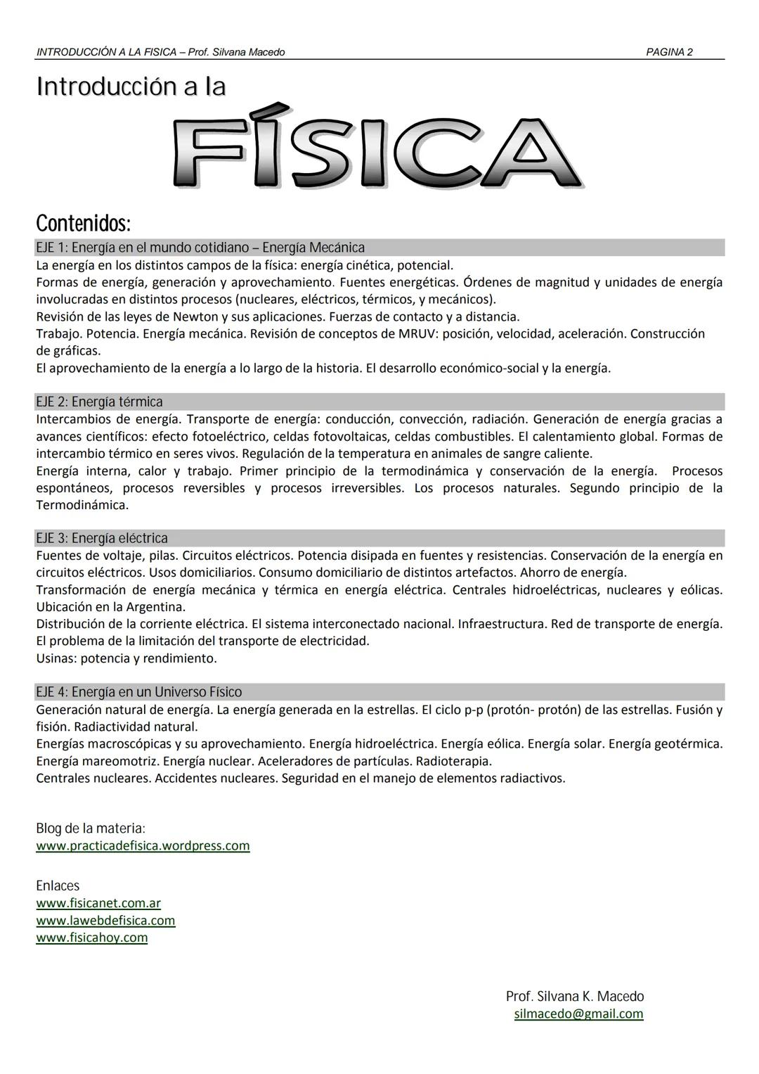 2011
Introducción a la
FÍSICA
4° Año Secundaria
Prof. Silvana Macedo
Colegio
La Inmaculada INTRODUCCIÓN A LA FISICA - Prof. Silvana Macedo
I