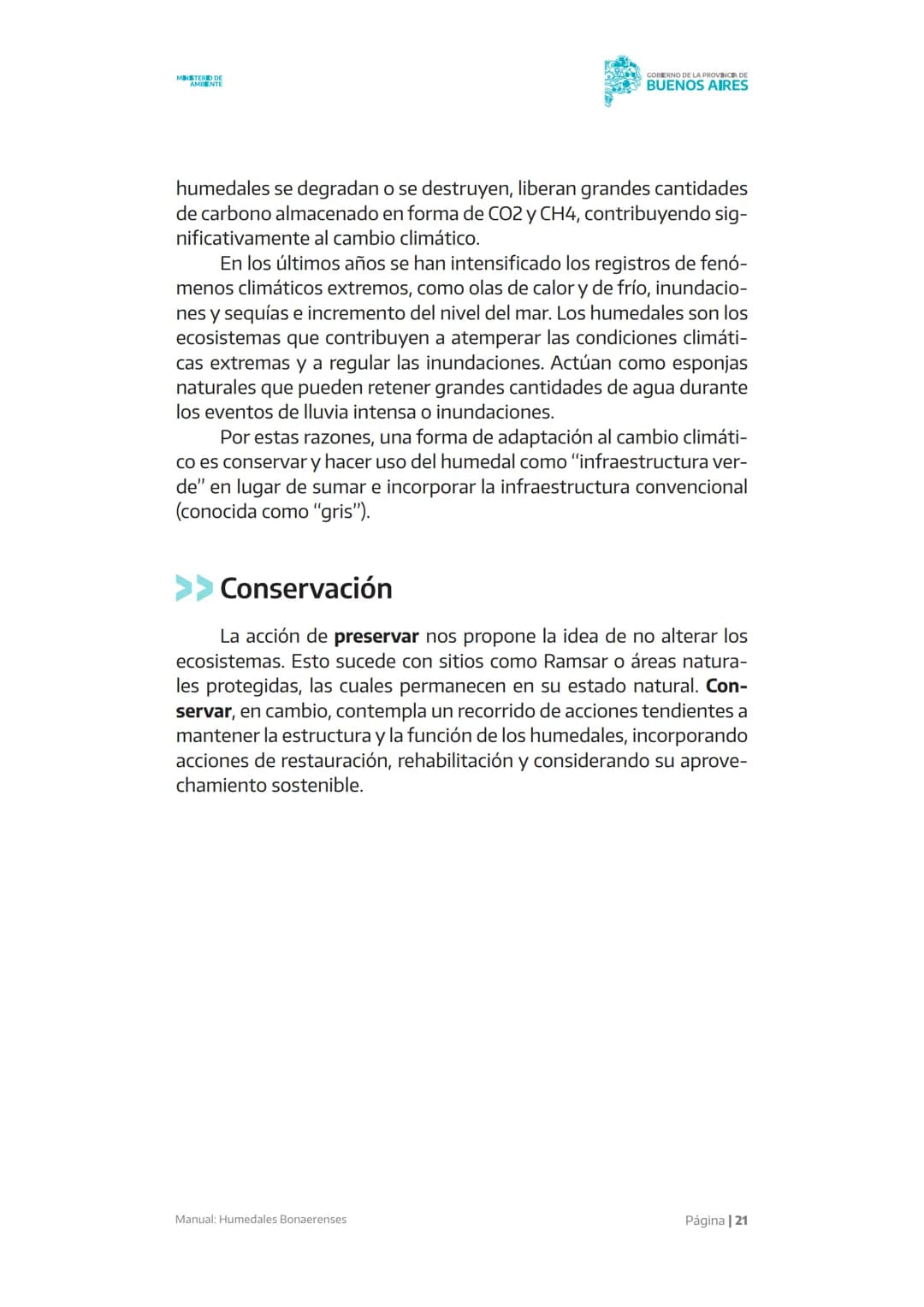 Manual
X X X X X
Humedales
Bonaerenses
MINISTERIO DE
AMBIENTE
GOBIERNO DE LA
PROVINCIA DE
BUENOS
AIRES AUTORIDADES
Gobernador de la provinc