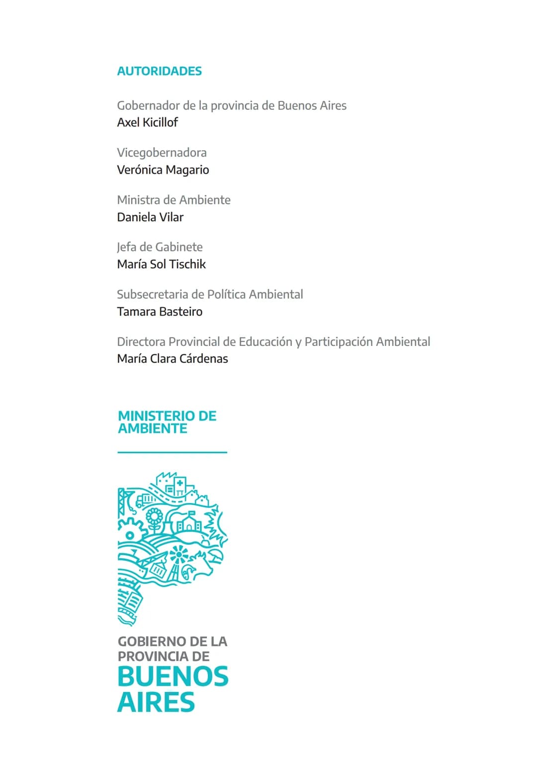 Manual
X X X X X
Humedales
Bonaerenses
MINISTERIO DE
AMBIENTE
GOBIERNO DE LA
PROVINCIA DE
BUENOS
AIRES AUTORIDADES
Gobernador de la provinc