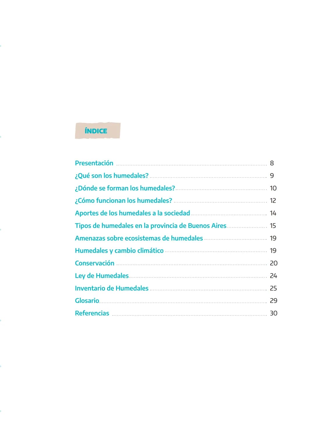 Manual
X X X X X
Humedales
Bonaerenses
MINISTERIO DE
AMBIENTE
GOBIERNO DE LA
PROVINCIA DE
BUENOS
AIRES AUTORIDADES
Gobernador de la provinc