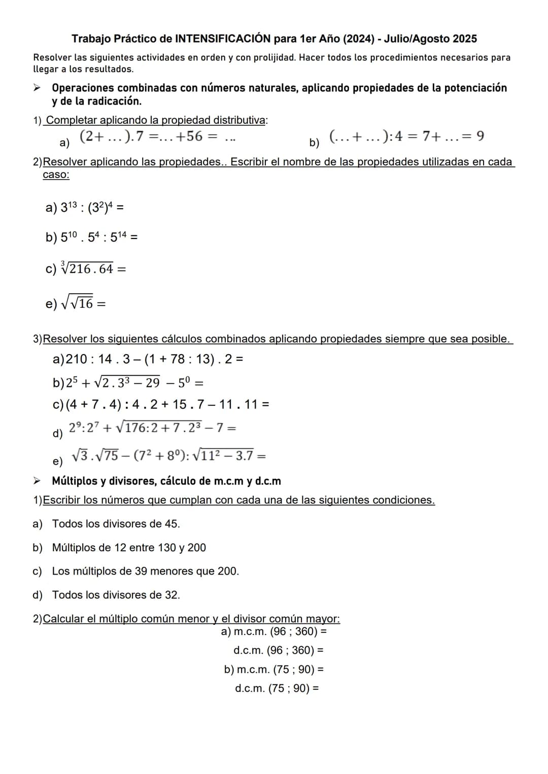 Trabajo Práctico de INTENSIFICACIÓN para 1er Año (2024) - Julio/Agosto 2025
Resolver las siguientes actividades en orden y con prolijidad.