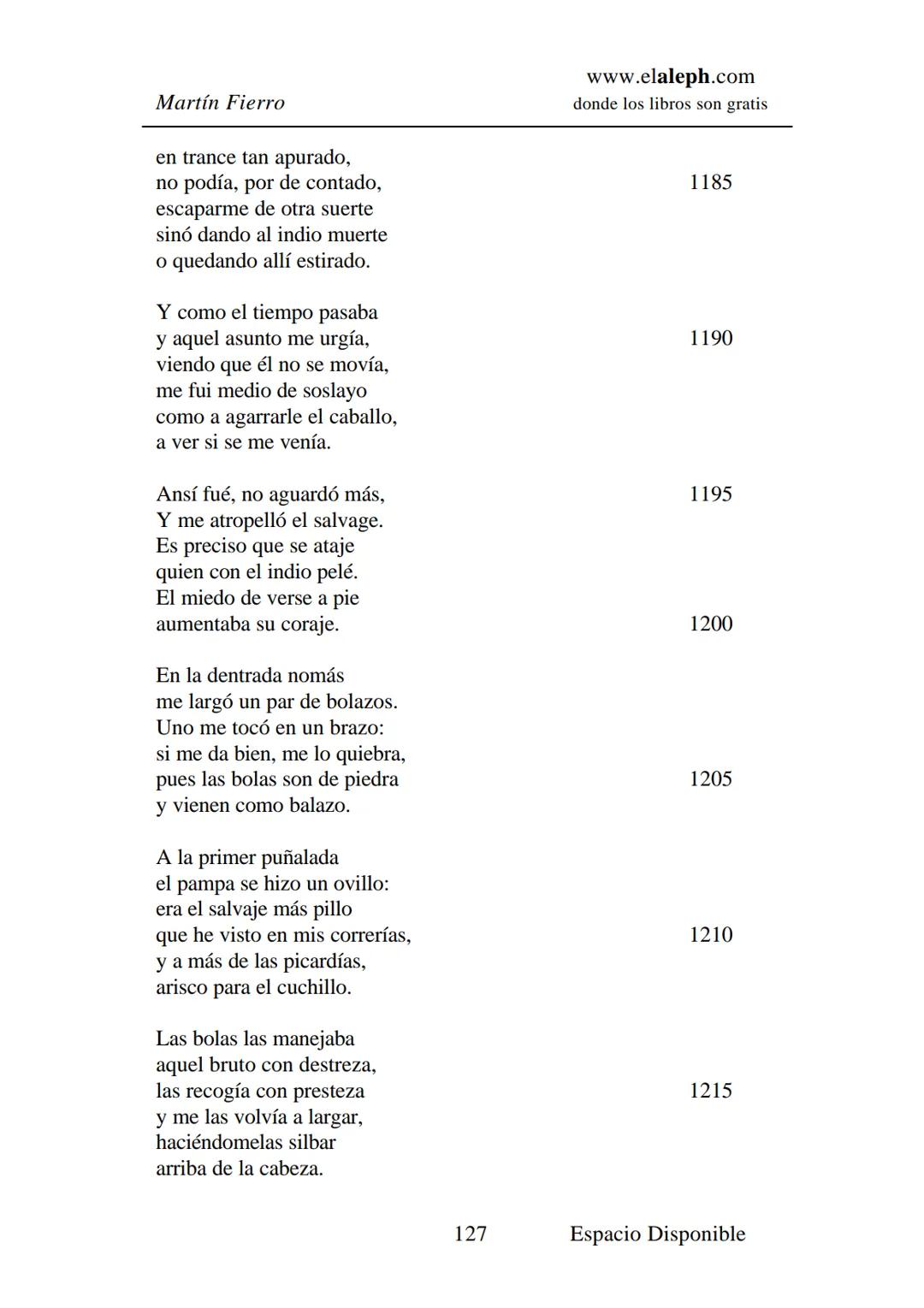 # IMPRIMIR
# MARTÍN FIERRO
# JOSÉ HERNÁNDEZ
# Espacio
# Disponible Editado por
e
aleph.com
© 1999 – Copyright www.elaleph.com
Todos lo
