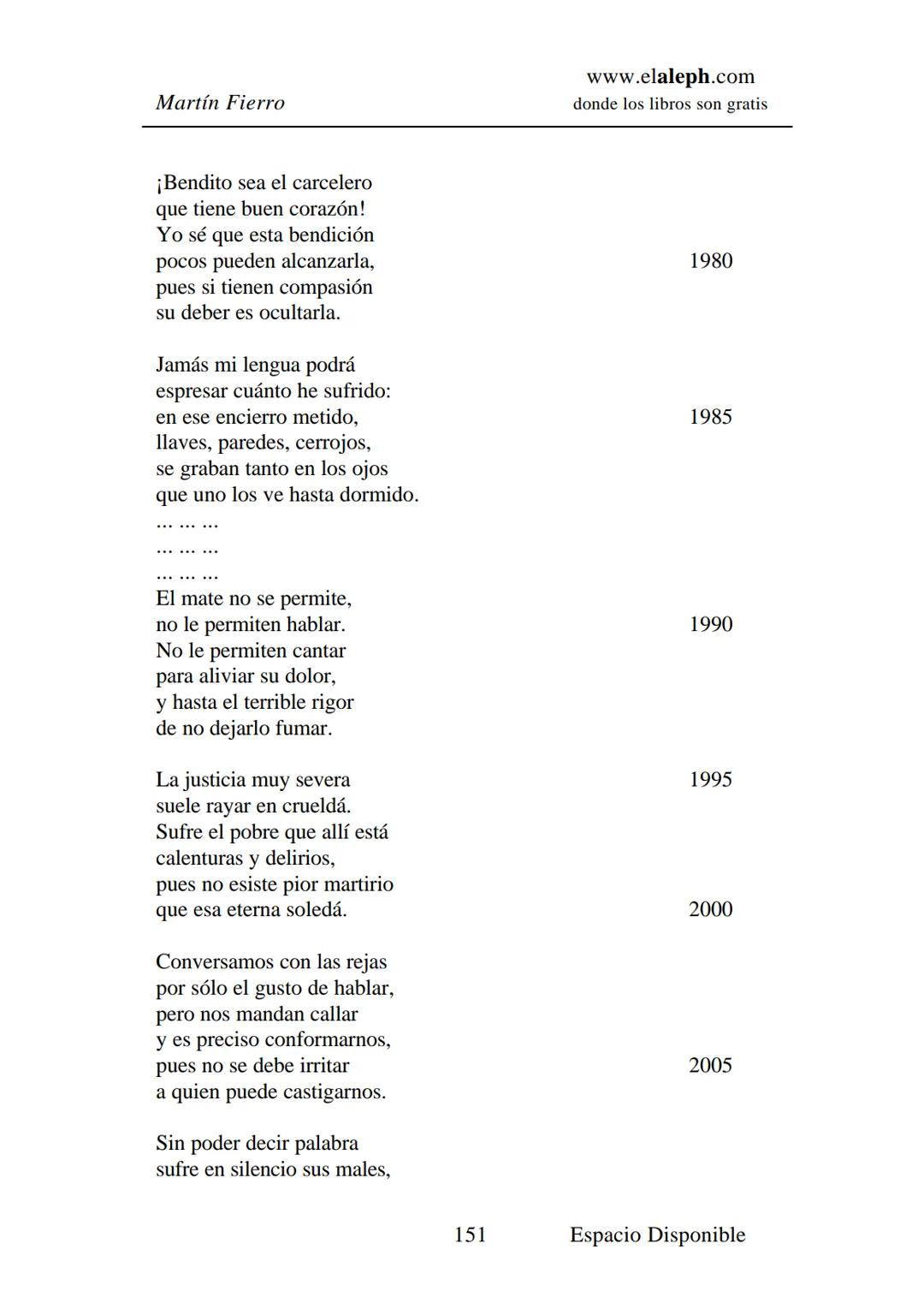 # IMPRIMIR
# MARTÍN FIERRO
# JOSÉ HERNÁNDEZ
# Espacio
# Disponible Editado por
e
aleph.com
© 1999 – Copyright www.elaleph.com
Todos lo