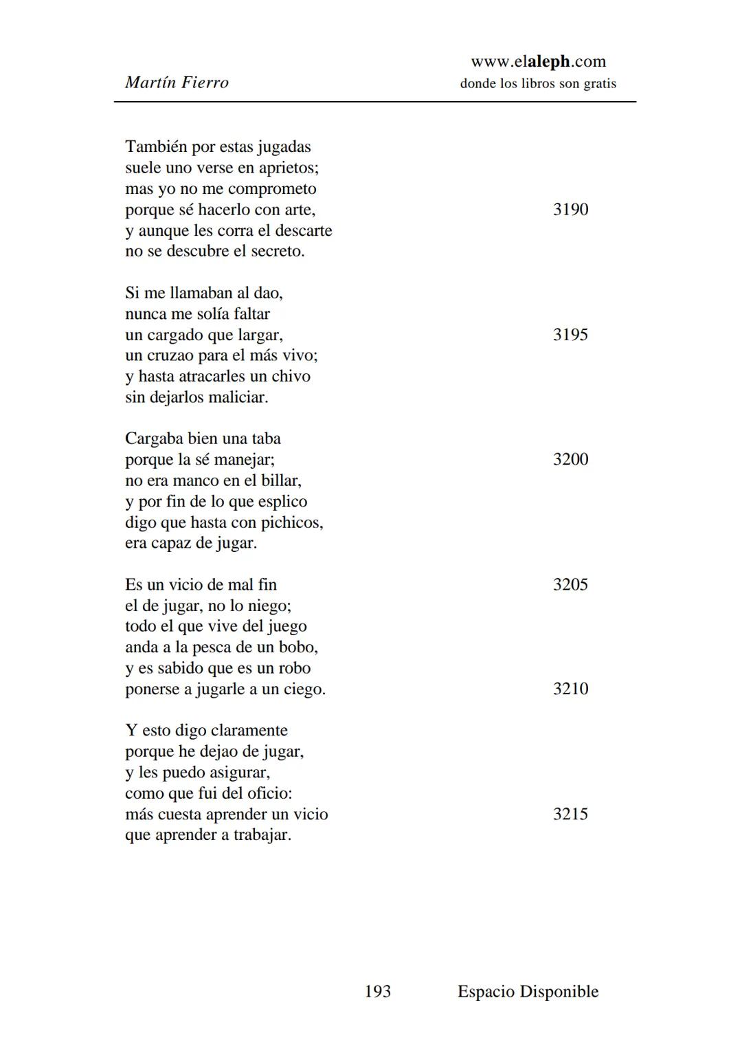 # IMPRIMIR
# MARTÍN FIERRO
# JOSÉ HERNÁNDEZ
# Espacio
# Disponible Editado por
e
aleph.com
© 1999 – Copyright www.elaleph.com
Todos lo