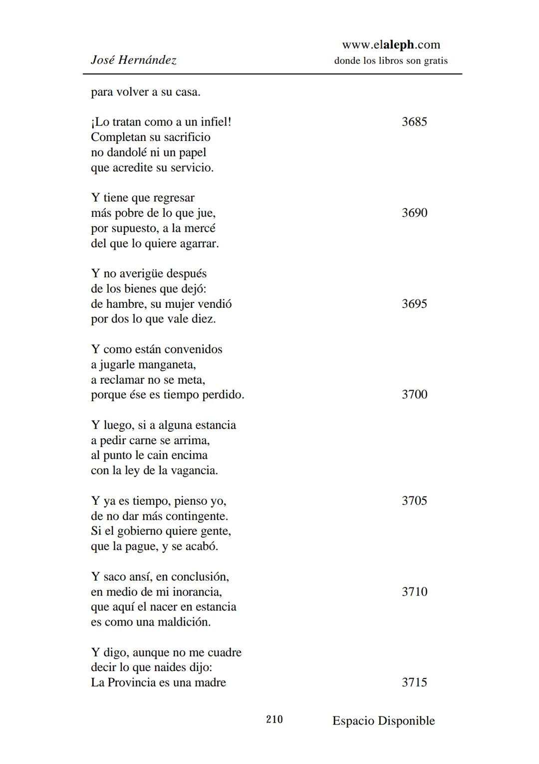 # IMPRIMIR
# MARTÍN FIERRO
# JOSÉ HERNÁNDEZ
# Espacio
# Disponible Editado por
e
aleph.com
© 1999 – Copyright www.elaleph.com
Todos lo