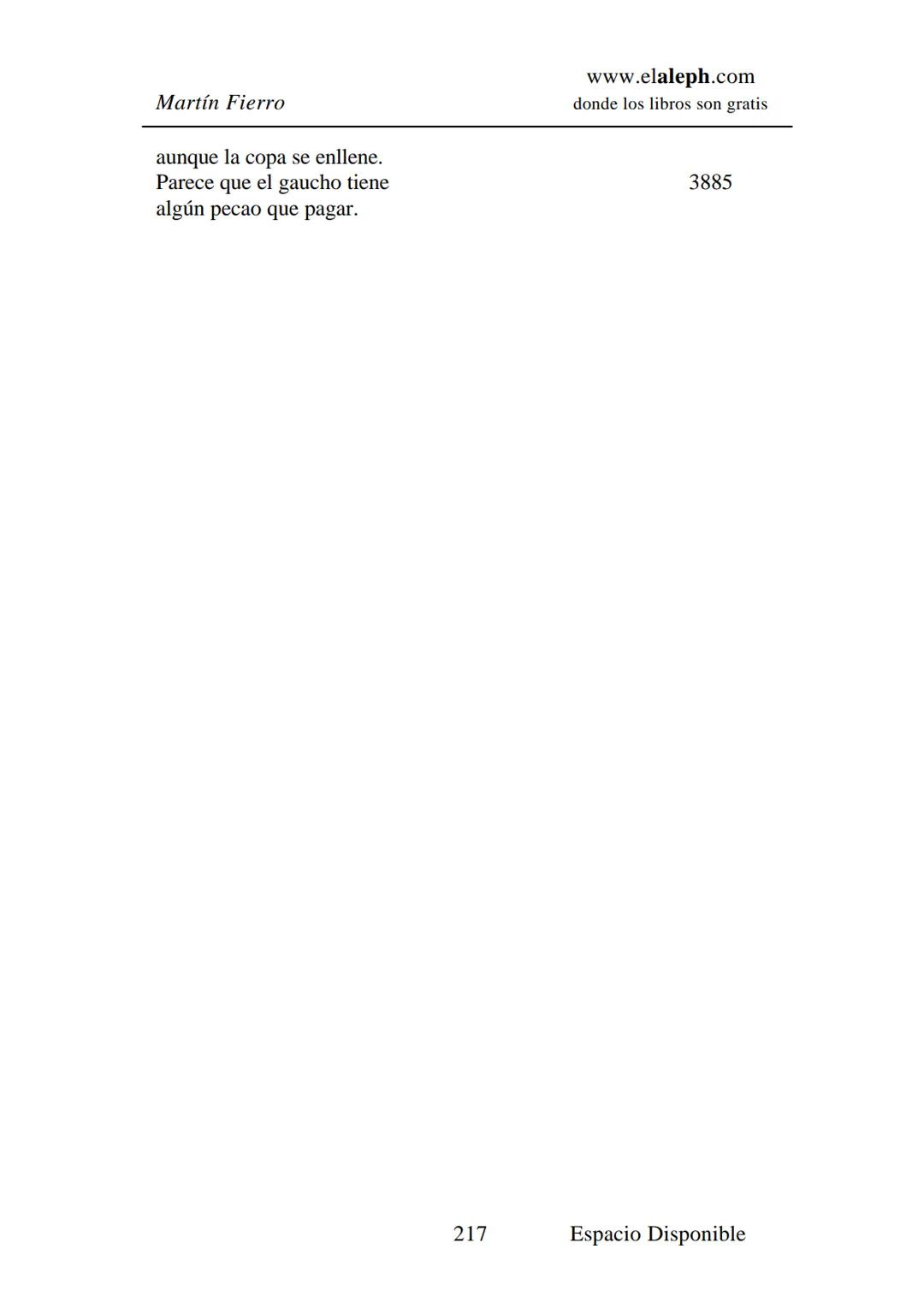 # IMPRIMIR
# MARTÍN FIERRO
# JOSÉ HERNÁNDEZ
# Espacio
# Disponible Editado por
e
aleph.com
© 1999 – Copyright www.elaleph.com
Todos lo