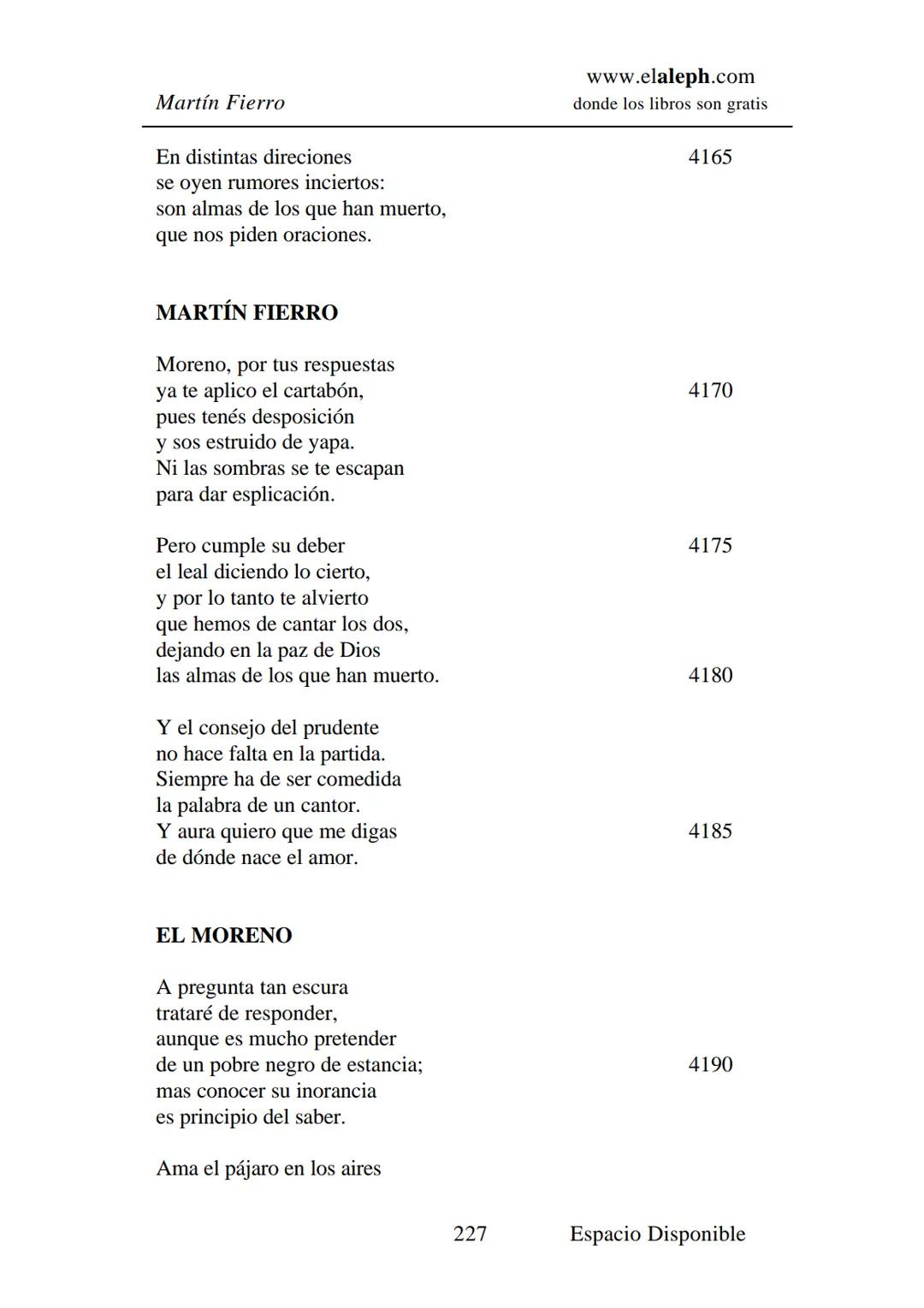 # IMPRIMIR
# MARTÍN FIERRO
# JOSÉ HERNÁNDEZ
# Espacio
# Disponible Editado por
e
aleph.com
© 1999 – Copyright www.elaleph.com
Todos lo
