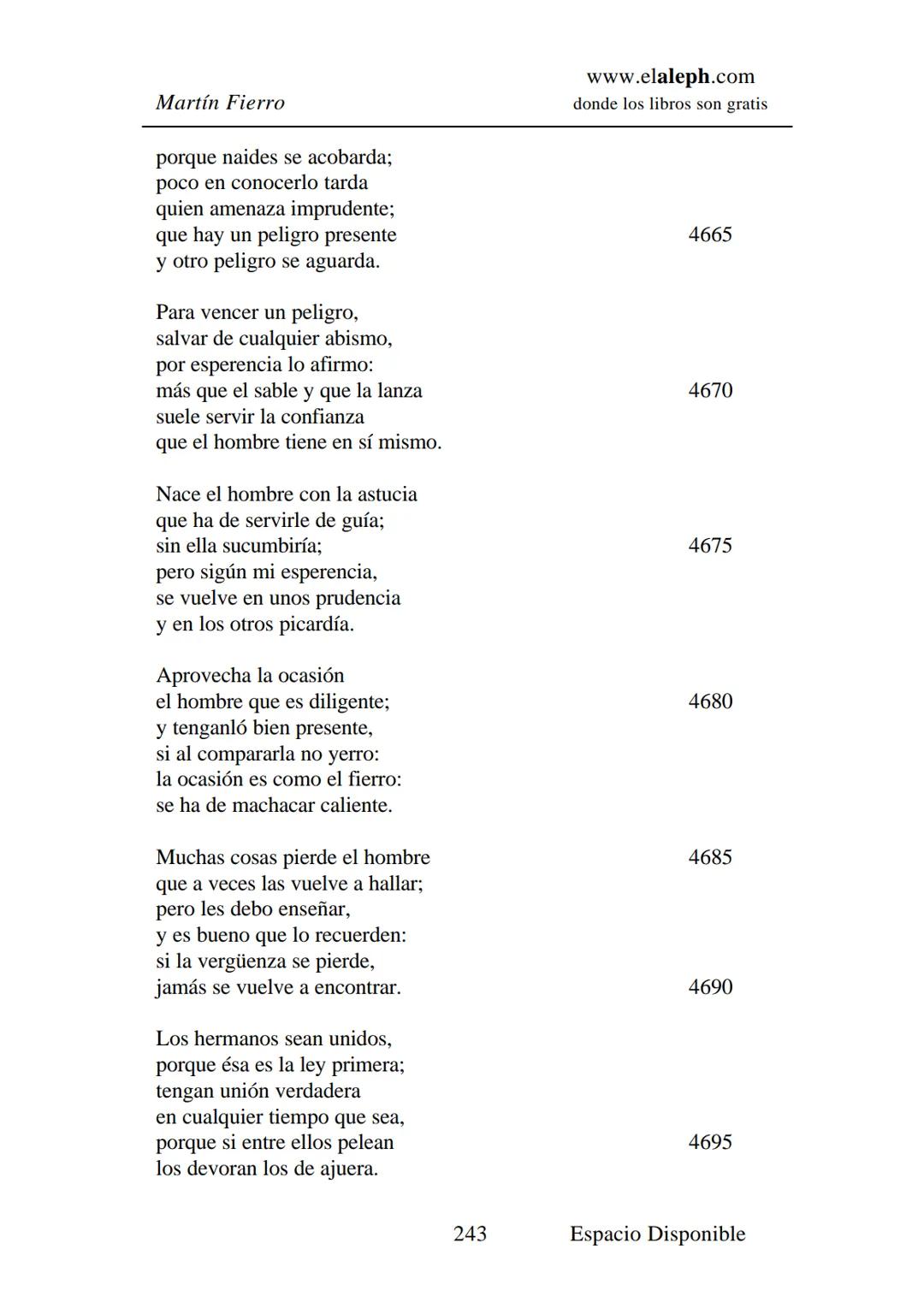# IMPRIMIR
# MARTÍN FIERRO
# JOSÉ HERNÁNDEZ
# Espacio
# Disponible Editado por
e
aleph.com
© 1999 – Copyright www.elaleph.com
Todos lo