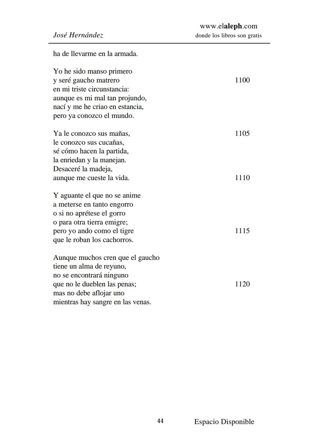 # IMPRIMIR
# MARTÍN FIERRO
# JOSÉ HERNÁNDEZ
# Espacio
# Disponible Editado por
e
aleph.com
© 1999 – Copyright www.elaleph.com
Todos lo