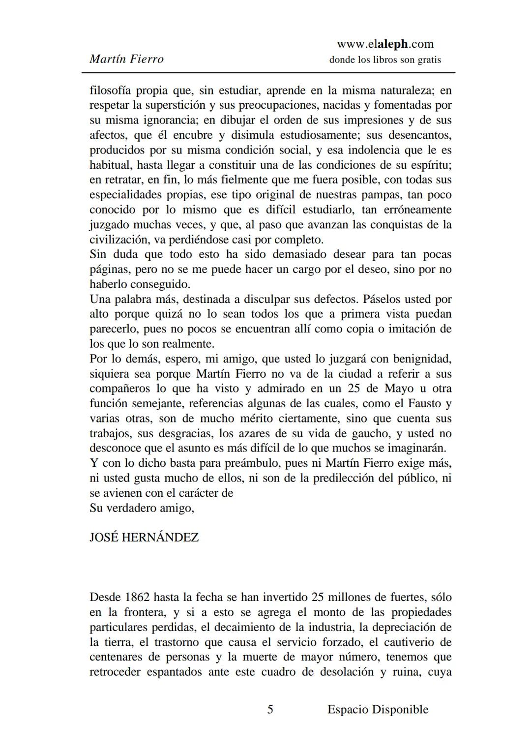 # IMPRIMIR
# MARTÍN FIERRO
# JOSÉ HERNÁNDEZ
# Espacio
# Disponible Editado por
e
aleph.com
© 1999 – Copyright www.elaleph.com
Todos lo