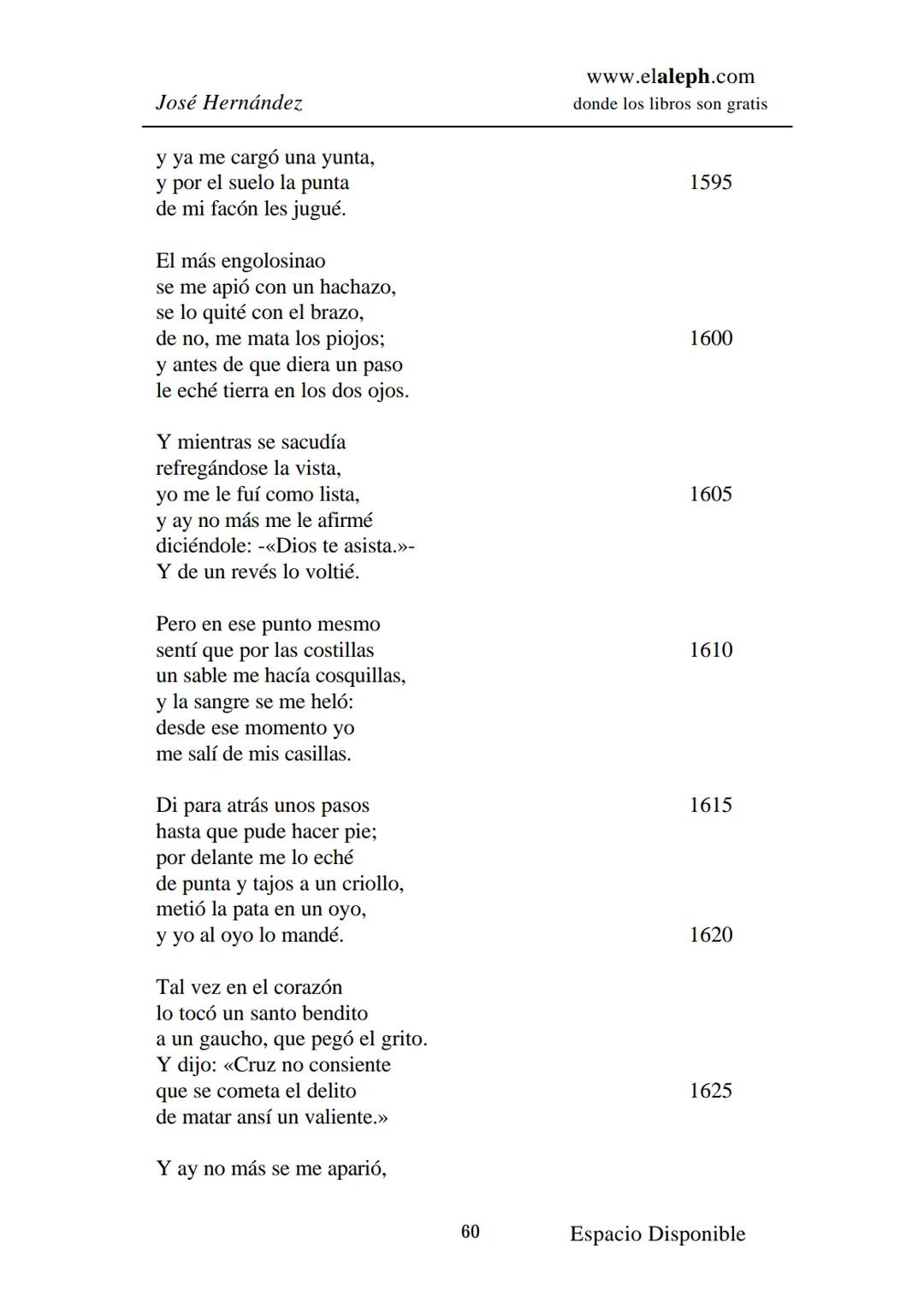 # IMPRIMIR
# MARTÍN FIERRO
# JOSÉ HERNÁNDEZ
# Espacio
# Disponible Editado por
e
aleph.com
© 1999 – Copyright www.elaleph.com
Todos lo