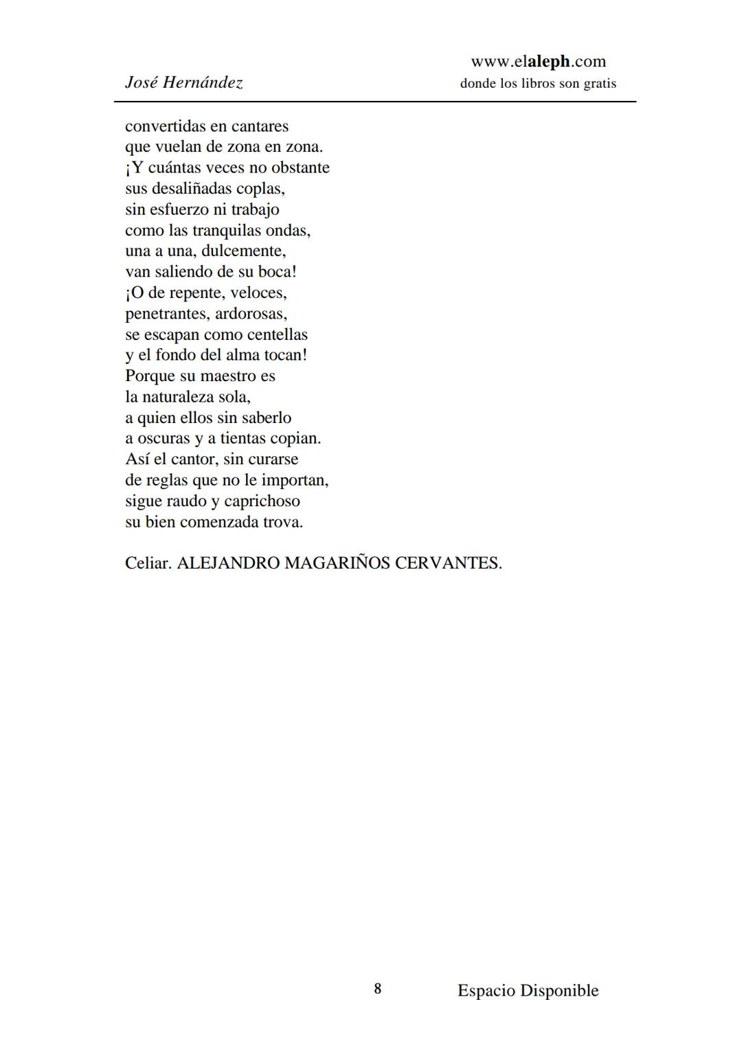 # IMPRIMIR
# MARTÍN FIERRO
# JOSÉ HERNÁNDEZ
# Espacio
# Disponible Editado por
e
aleph.com
© 1999 – Copyright www.elaleph.com
Todos lo