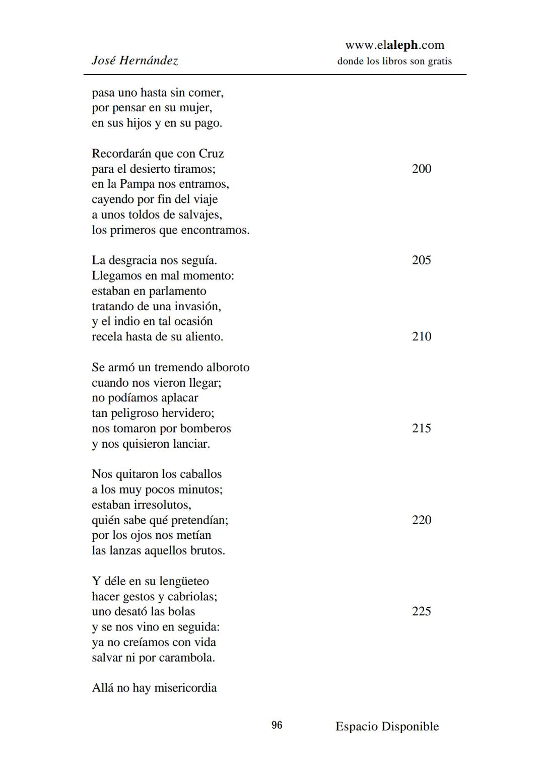 # IMPRIMIR
# MARTÍN FIERRO
# JOSÉ HERNÁNDEZ
# Espacio
# Disponible Editado por
e
aleph.com
© 1999 – Copyright www.elaleph.com
Todos lo