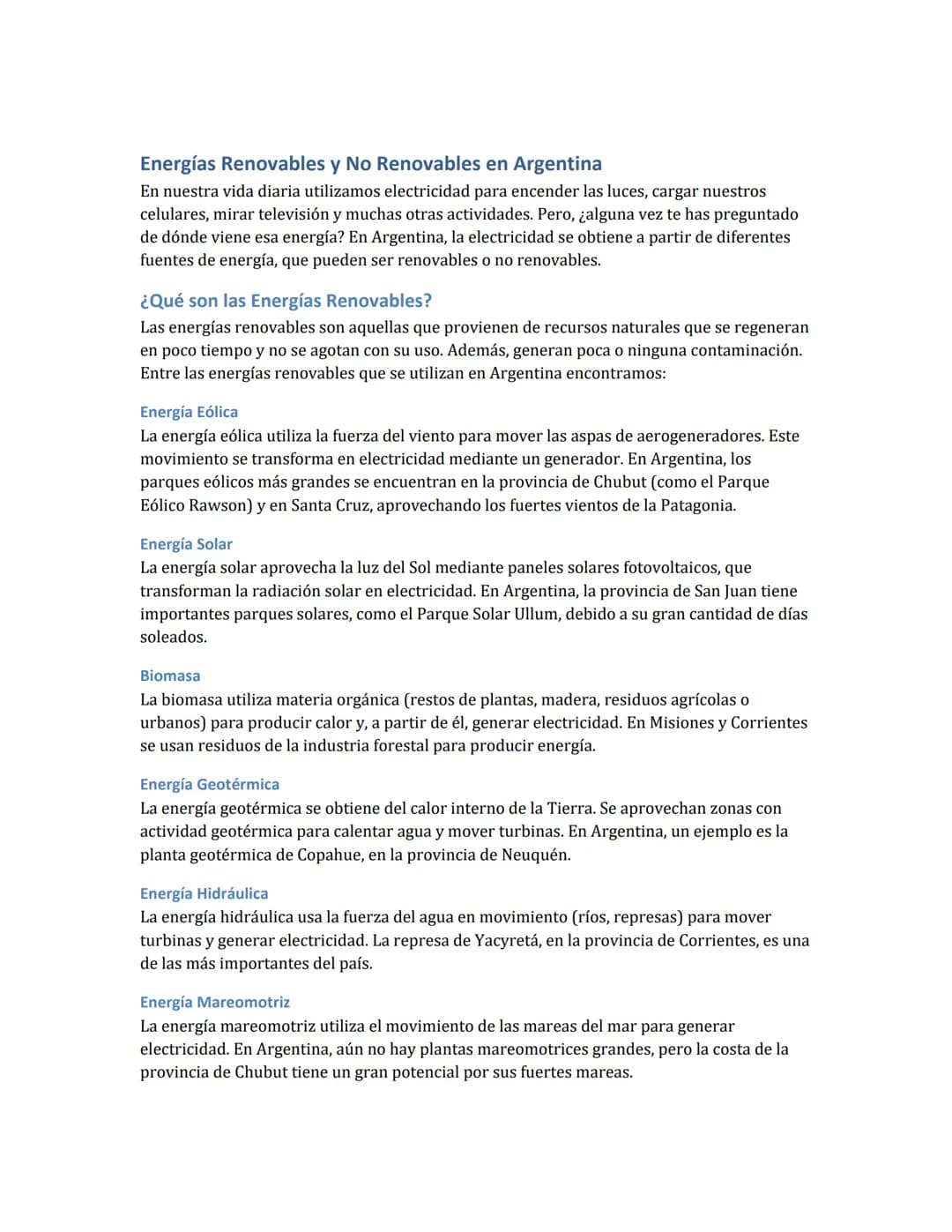 Energías Renovables y No Renovables en Argentina
En nuestra vida diaria utilizamos electricidad para encender las luces, cargar nuestros
cel