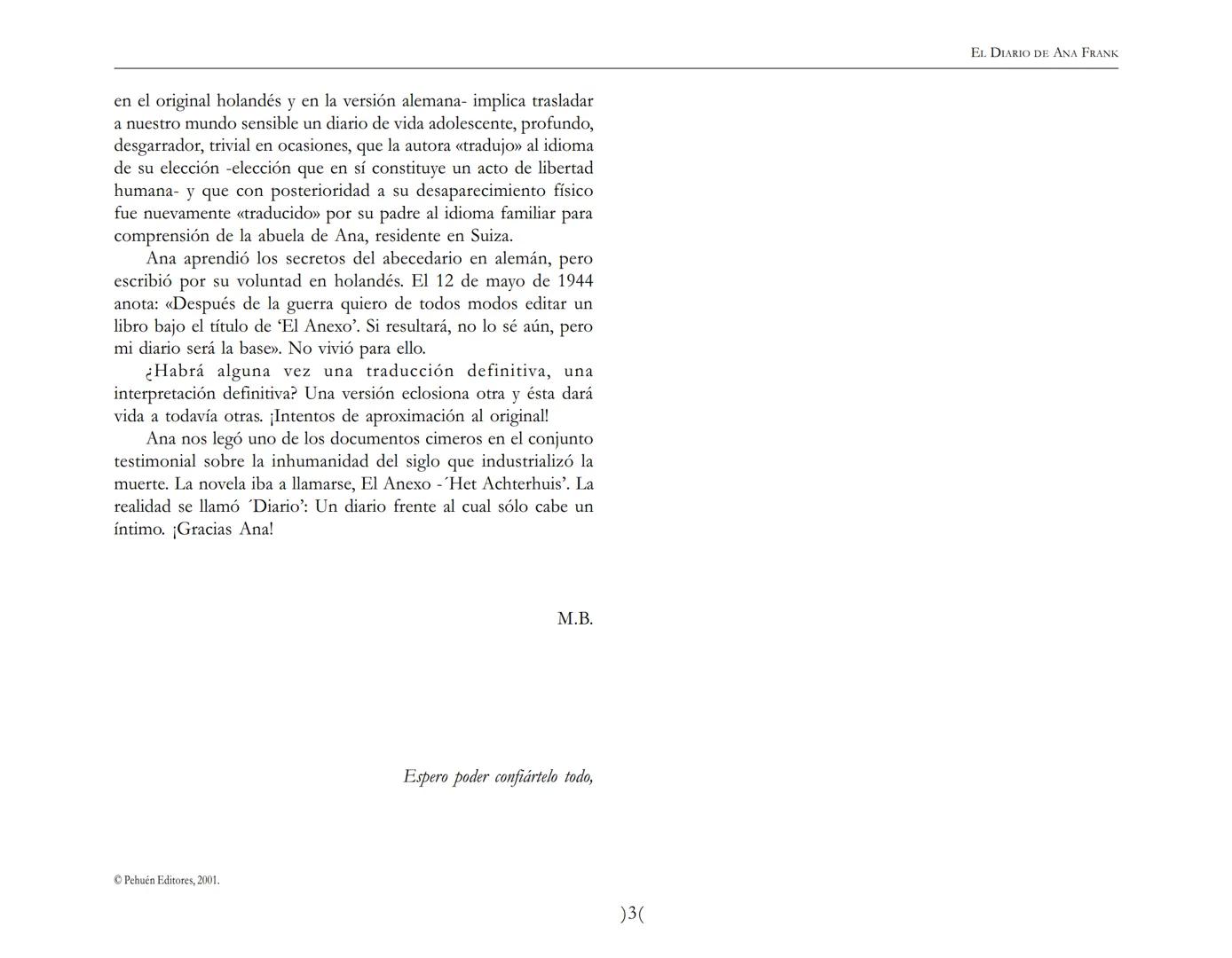 El Diario de
Ana Frank ## EL DIARIO DE ANA FRANK
## NOTA DEL TRADUCTOR
Función de mediar -de intermediar- entre dos mundos, entre
dos univ