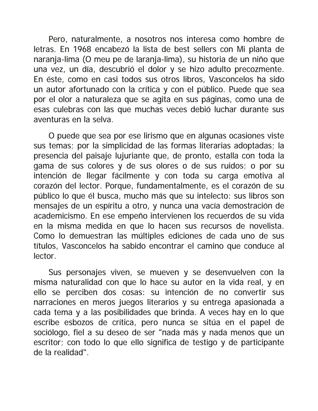 Historia de un niño que un día descubrió el dolor...
JOSÉ MAURO DE VASCONCELOS
MI PLANTA DE NARANJA-LIMA EL AUTOR
José Mauro de Vasconcelos