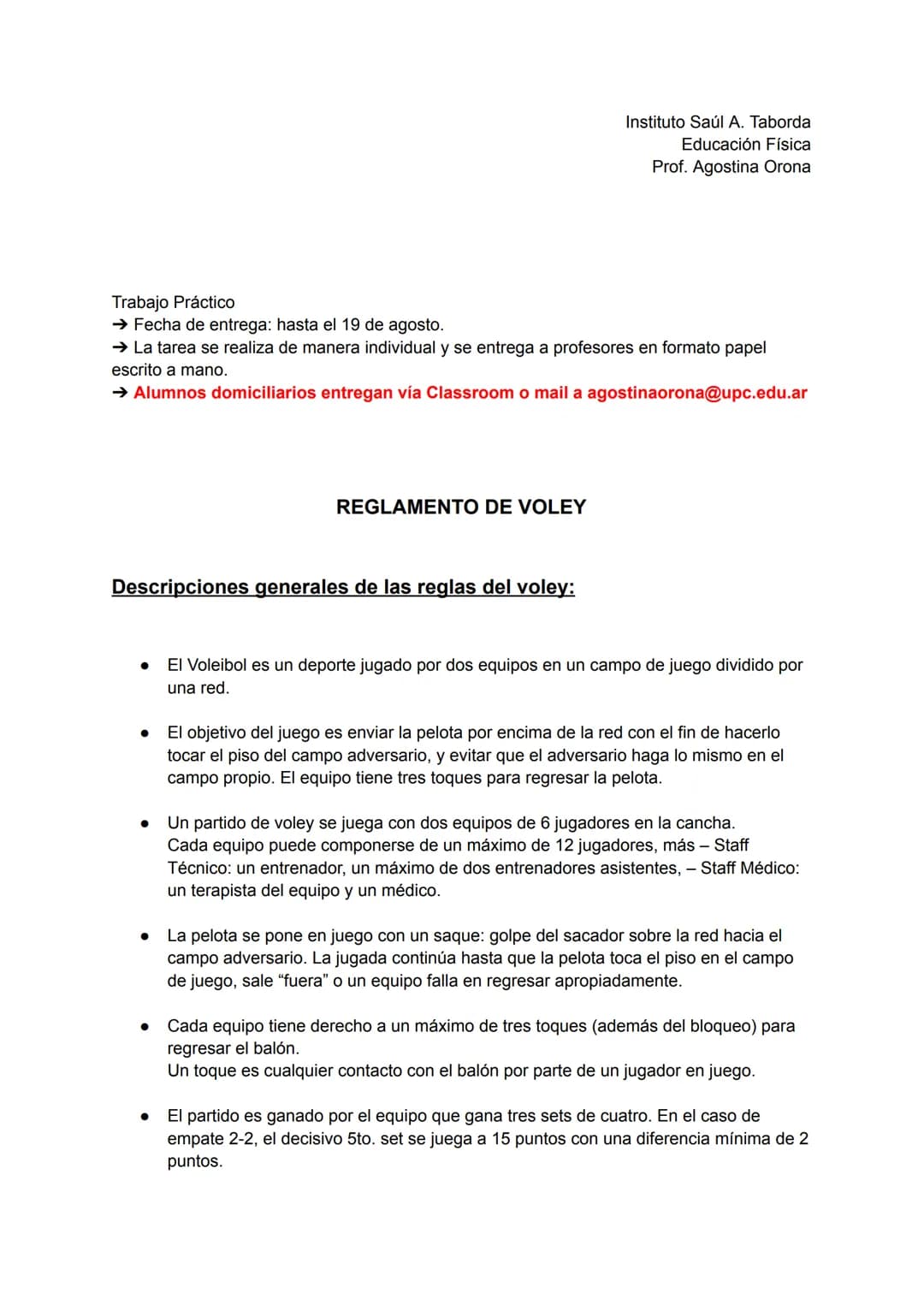 Instituto Saúl A. Taborda
Educación Física
Prof. Agostina Orona
Trabajo Práctico
→ Fecha de entrega: hasta el 19 de agosto.
→ La tarea se re