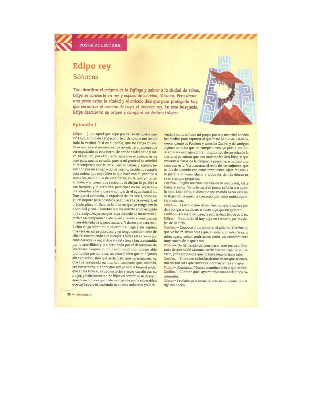 POSTA DE LECTURA
Edipo rey
Sófocles
Tras descifrar el enigma de la Esfinge y salvar a la ciudad de Tebas,
Edipo se convierte en rey y esposo
