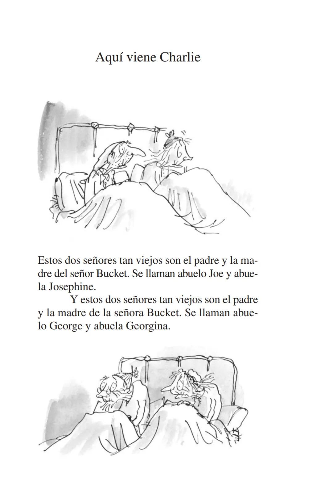 # ROALD
# DAHL
Charlie y la fábrica
de chocolate
Ilustraciones de Quentin Blake Las obras de Roald Dahl
no solo ofrecen historias apasionan