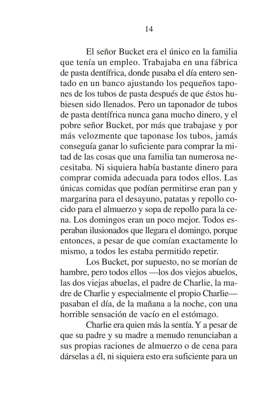 # ROALD
# DAHL
Charlie y la fábrica
de chocolate
Ilustraciones de Quentin Blake Las obras de Roald Dahl
no solo ofrecen historias apasionan