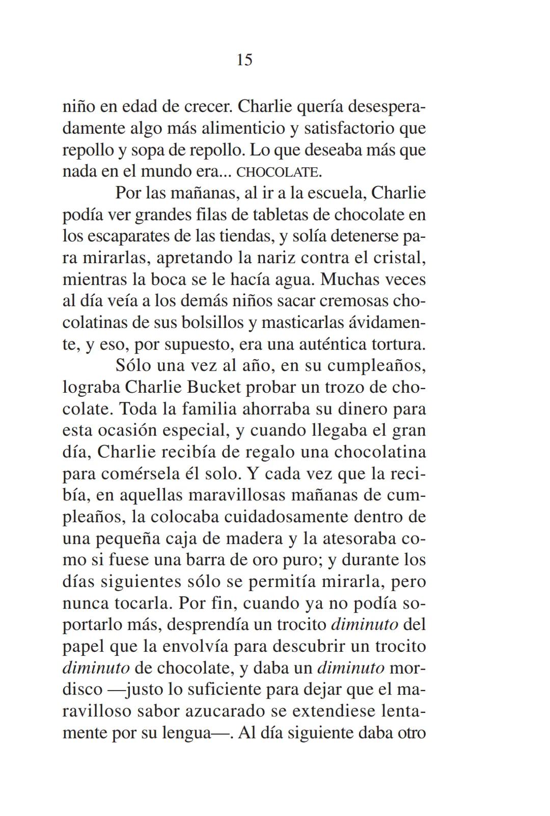 # ROALD
# DAHL
Charlie y la fábrica
de chocolate
Ilustraciones de Quentin Blake Las obras de Roald Dahl
no solo ofrecen historias apasionan