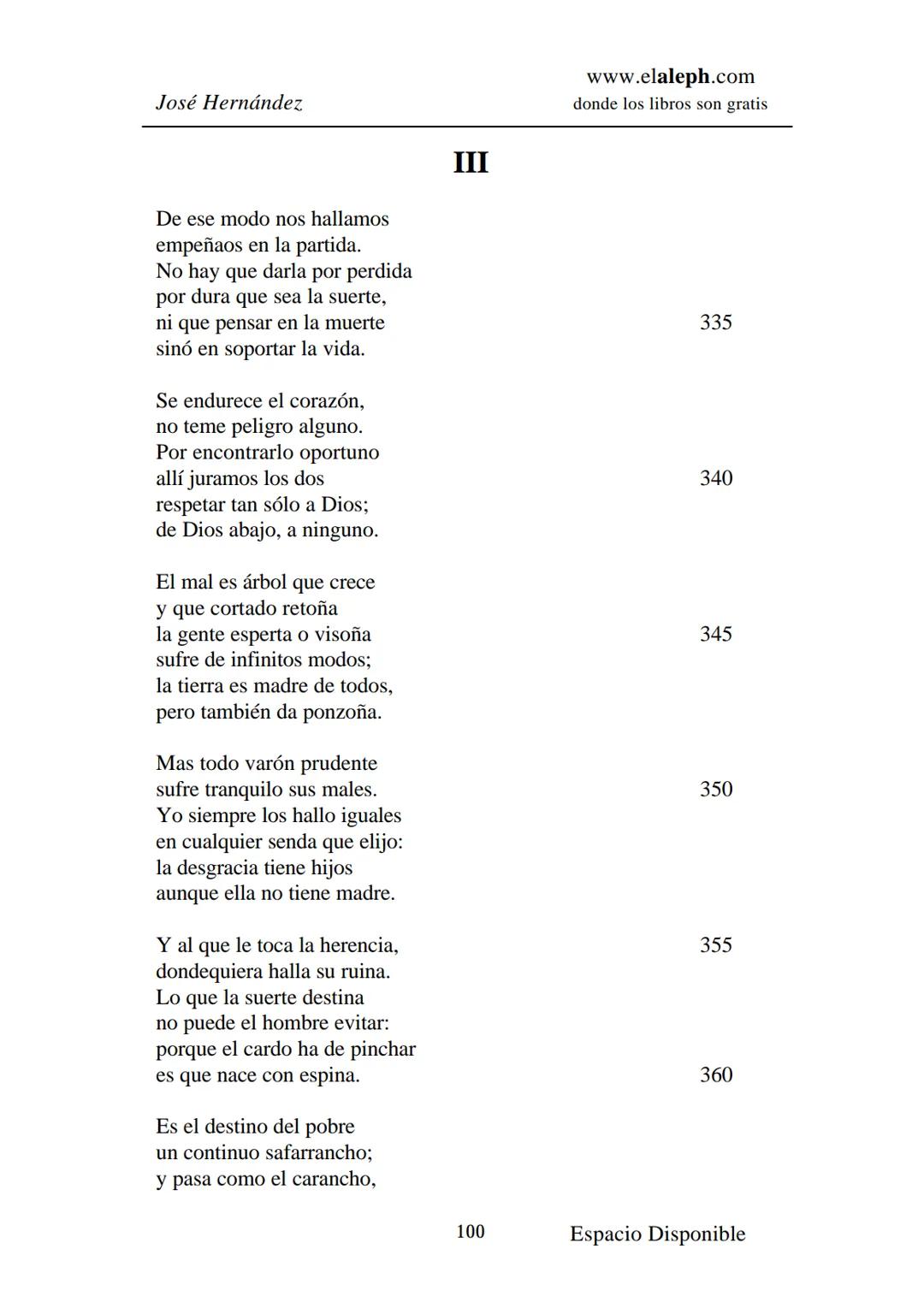 IMPRIMIR
MARTÍN FIERRO
JOSÉ HERNÁNDEZ
Espacio
Disponible Editado por
**elaleph.com**
© 1999 – Copyright www.elaleph.com
Todos los Derech