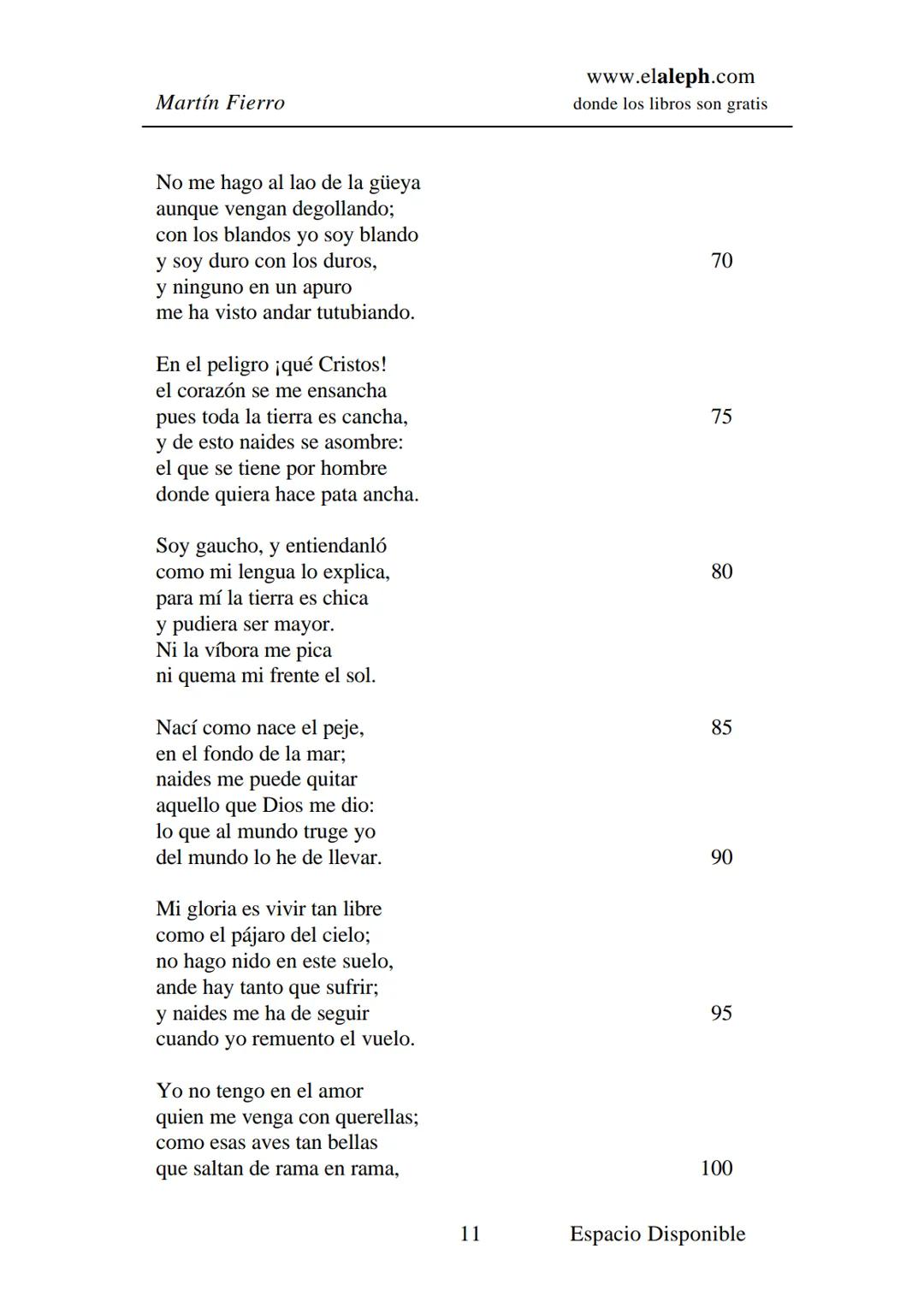 IMPRIMIR
MARTÍN FIERRO
JOSÉ HERNÁNDEZ
Espacio
Disponible Editado por
**elaleph.com**
© 1999 – Copyright www.elaleph.com
Todos los Derech