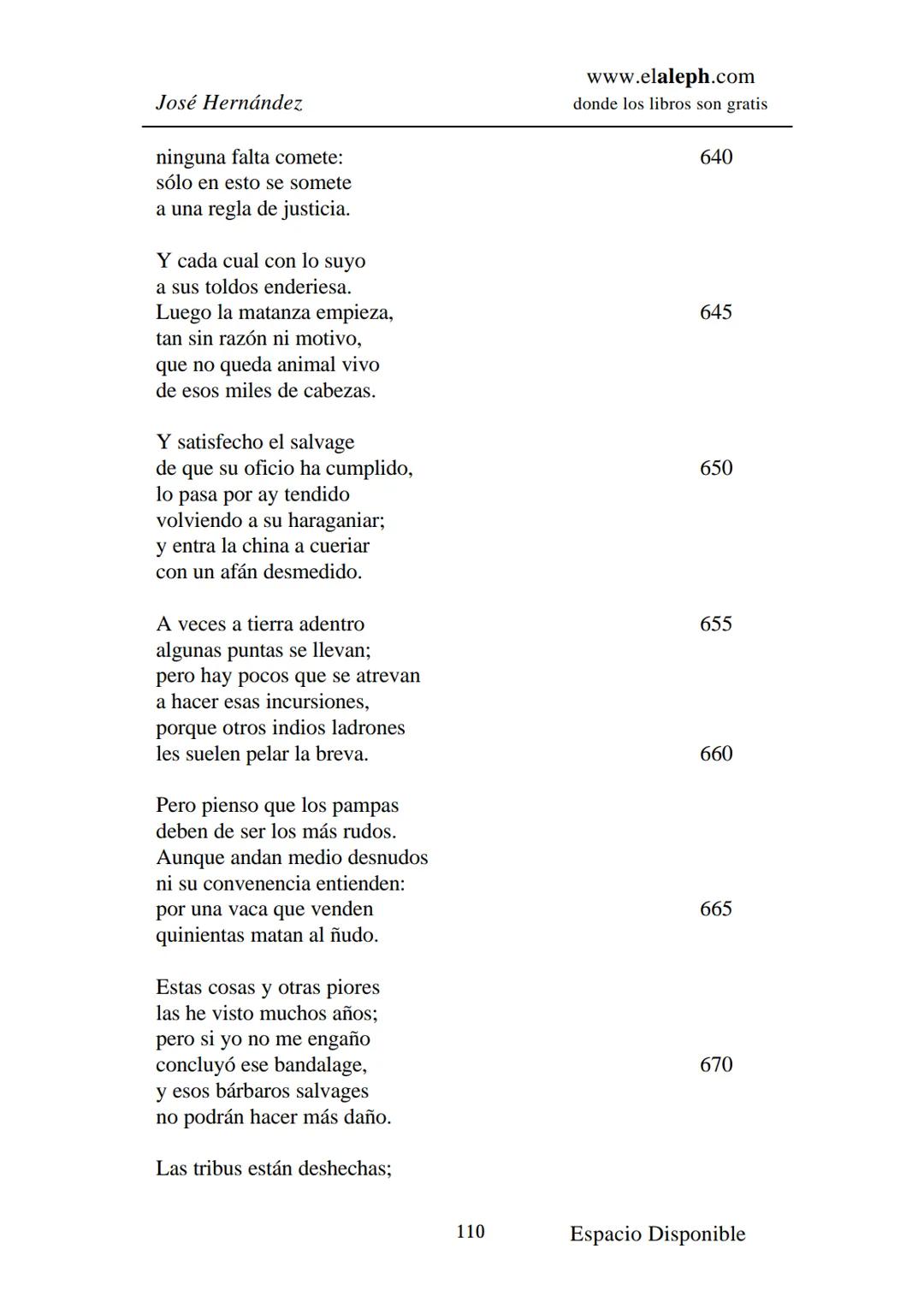 IMPRIMIR
MARTÍN FIERRO
JOSÉ HERNÁNDEZ
Espacio
Disponible Editado por
**elaleph.com**
© 1999 – Copyright www.elaleph.com
Todos los Derech