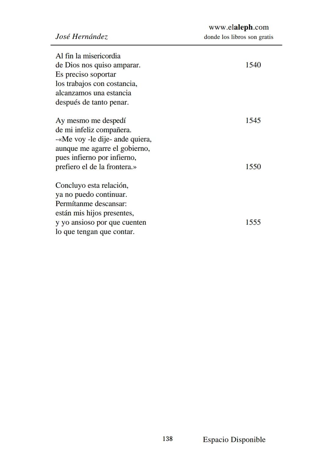 IMPRIMIR
MARTÍN FIERRO
JOSÉ HERNÁNDEZ
Espacio
Disponible Editado por
**elaleph.com**
© 1999 – Copyright www.elaleph.com
Todos los Derech