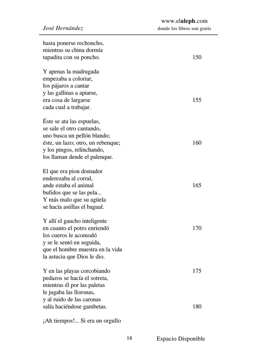 IMPRIMIR
MARTÍN FIERRO
JOSÉ HERNÁNDEZ
Espacio
Disponible Editado por
**elaleph.com**
© 1999 – Copyright www.elaleph.com
Todos los Derech