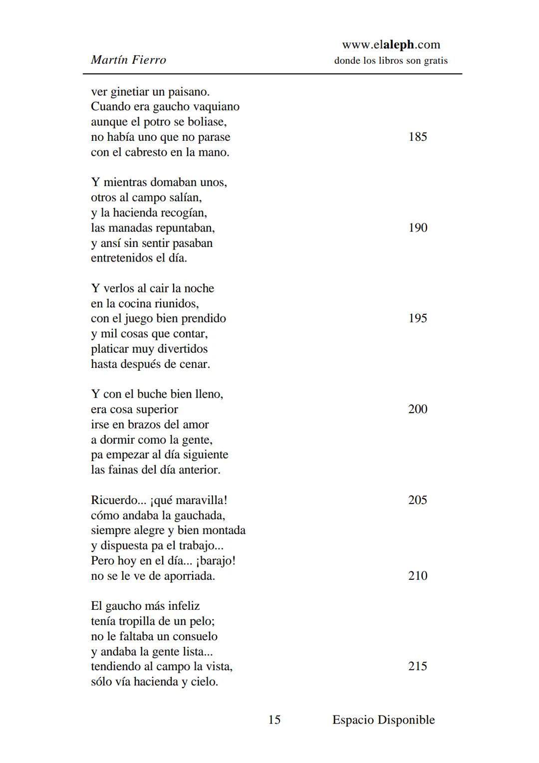 IMPRIMIR
MARTÍN FIERRO
JOSÉ HERNÁNDEZ
Espacio
Disponible Editado por
**elaleph.com**
© 1999 – Copyright www.elaleph.com
Todos los Derech