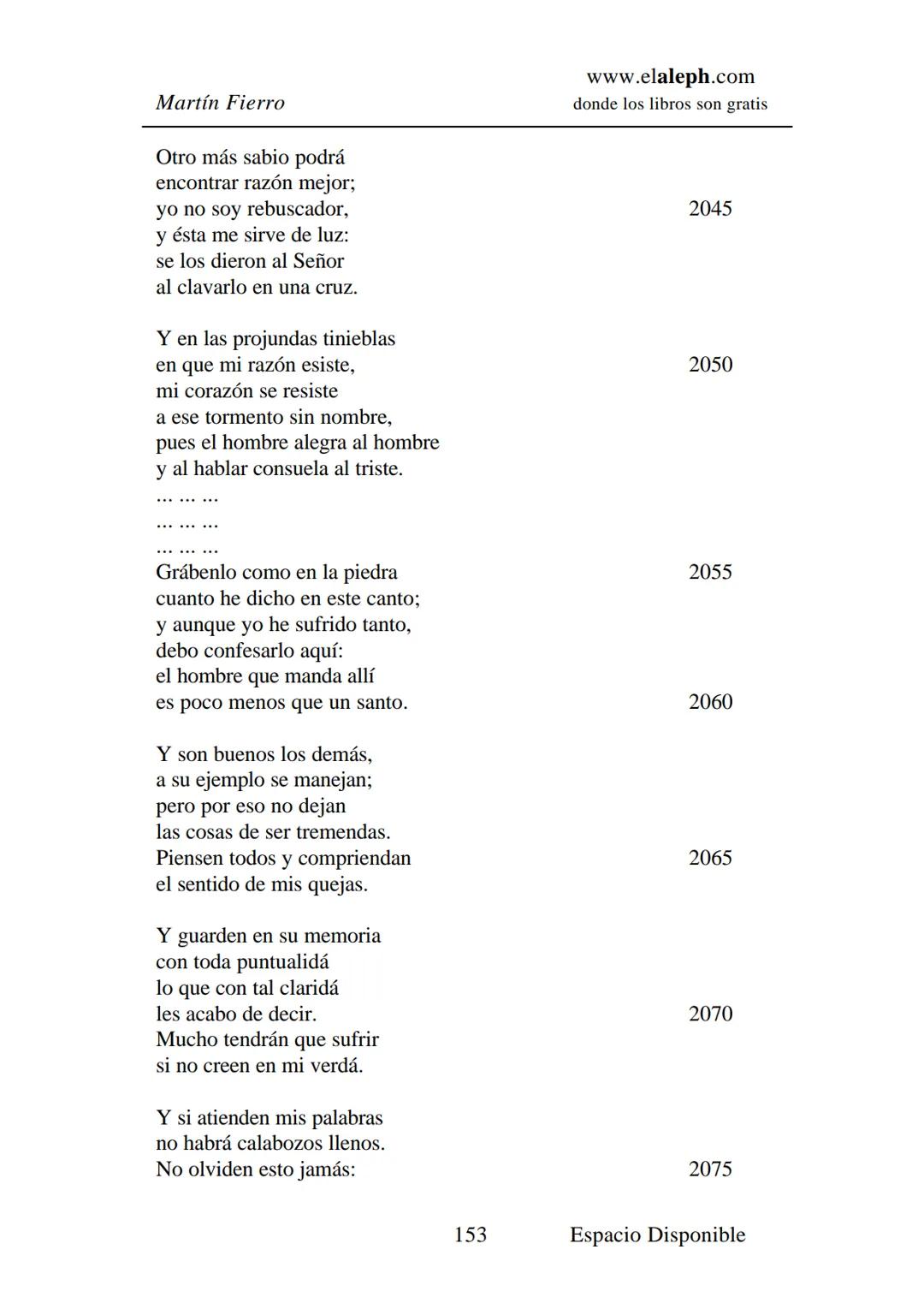 IMPRIMIR
MARTÍN FIERRO
JOSÉ HERNÁNDEZ
Espacio
Disponible Editado por
**elaleph.com**
© 1999 – Copyright www.elaleph.com
Todos los Derech