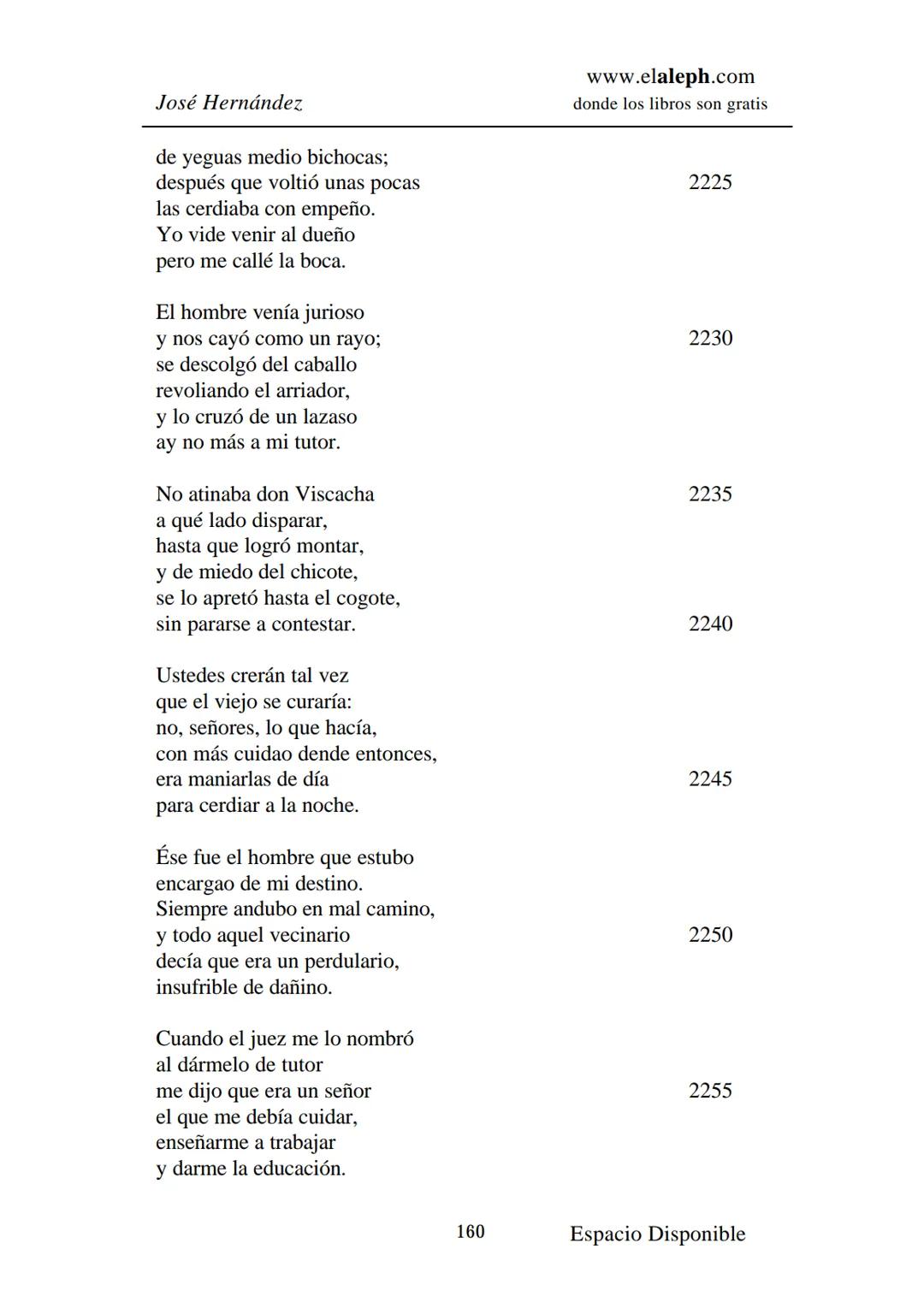 IMPRIMIR
MARTÍN FIERRO
JOSÉ HERNÁNDEZ
Espacio
Disponible Editado por
**elaleph.com**
© 1999 – Copyright www.elaleph.com
Todos los Derech