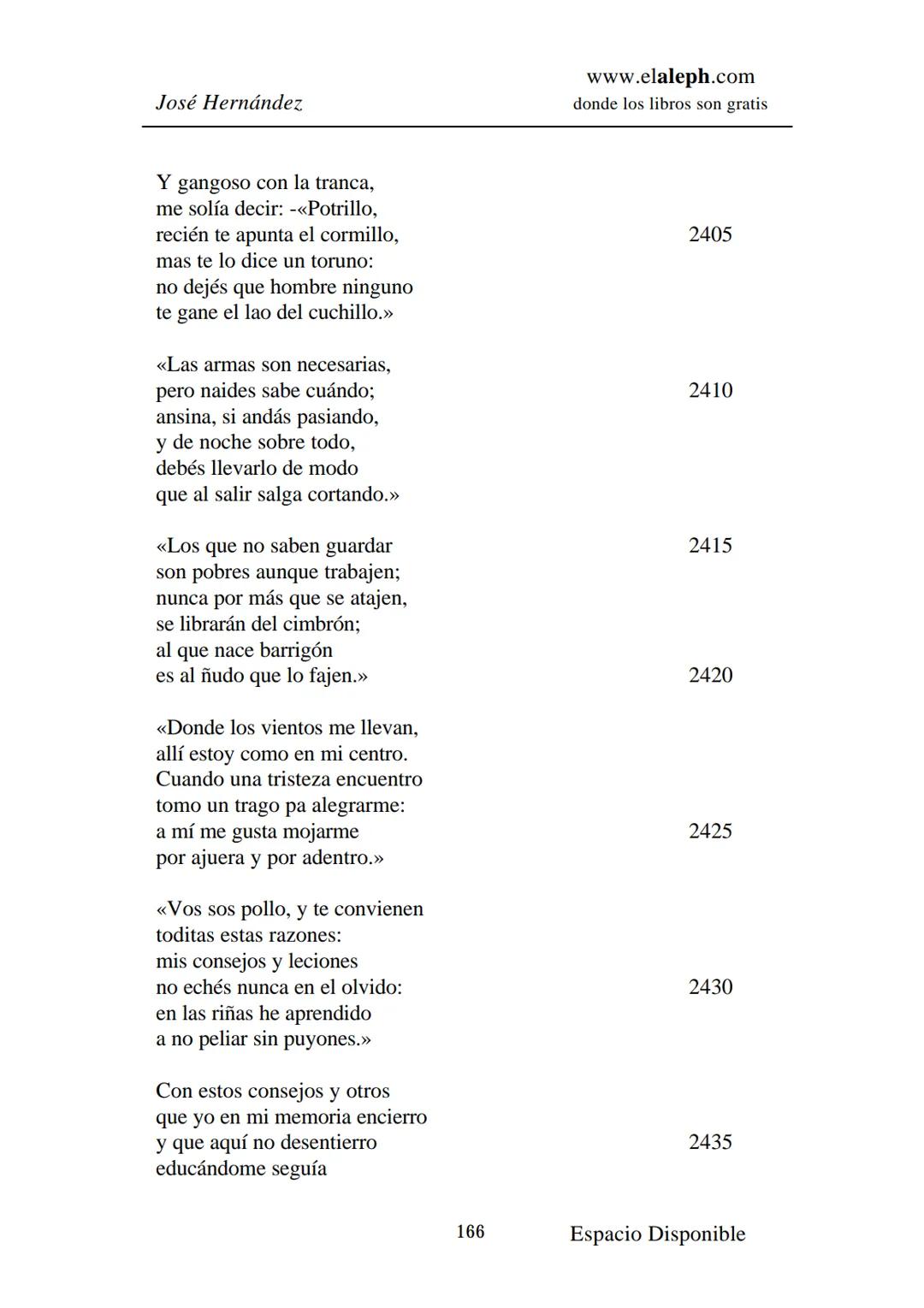 IMPRIMIR
MARTÍN FIERRO
JOSÉ HERNÁNDEZ
Espacio
Disponible Editado por
**elaleph.com**
© 1999 – Copyright www.elaleph.com
Todos los Derech